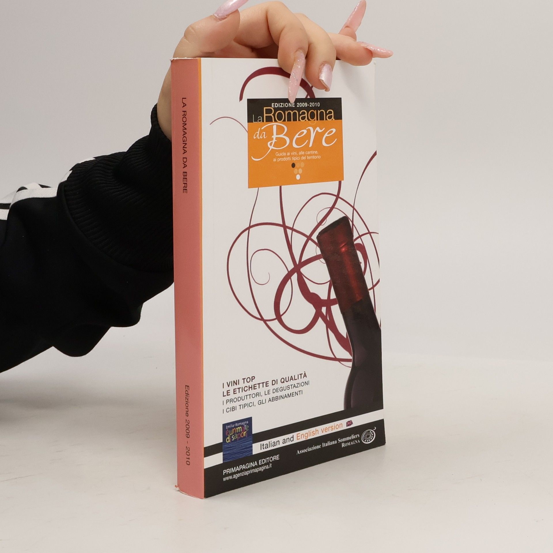 Autores varios La Romagna da bere. Guida ai vini, alle cantine, ai prodotti tipici del territorio