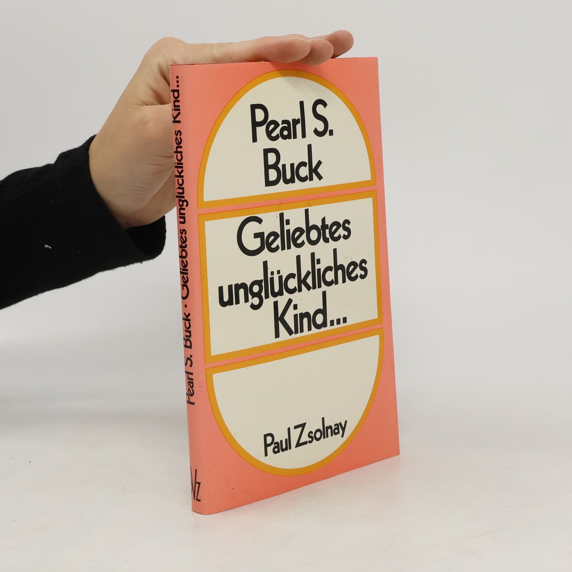 Pearl S. Buck Geliebtes unglückliches Kind...