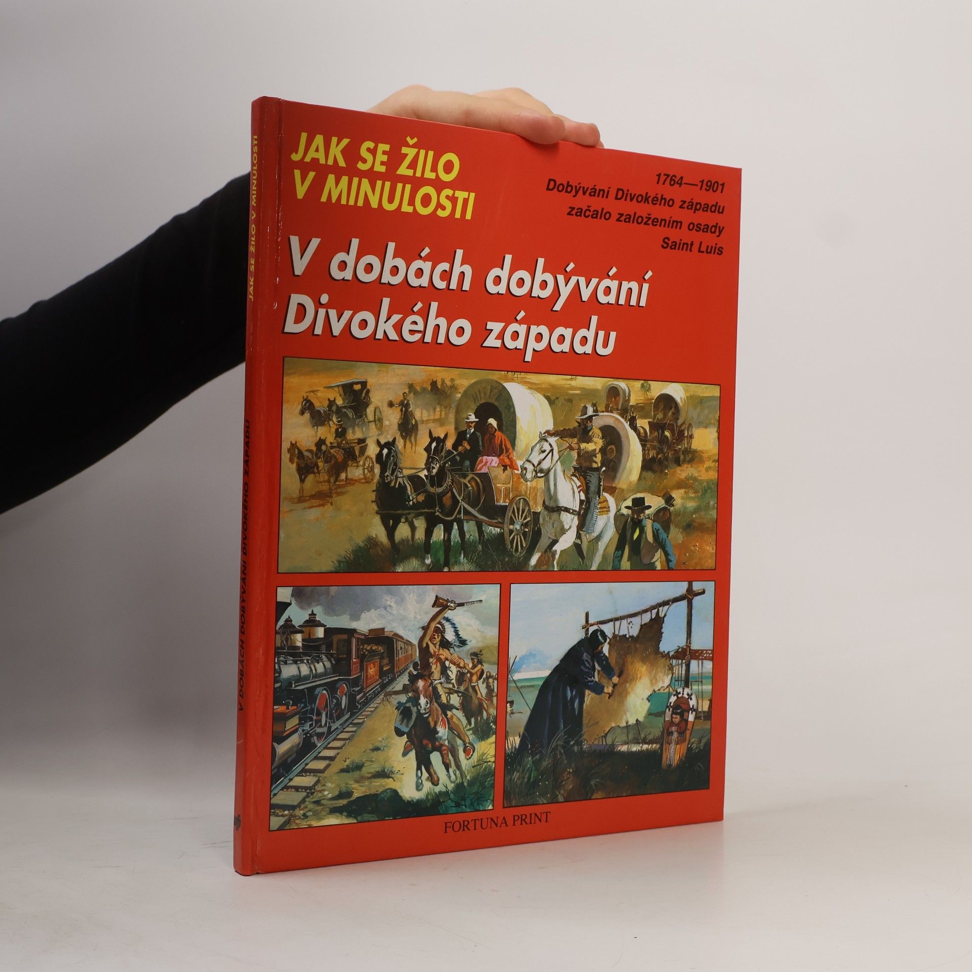 Jean-Louis Rieupeyrout V dobách dobývání Divokého západu. Jak se žilo v minulosti