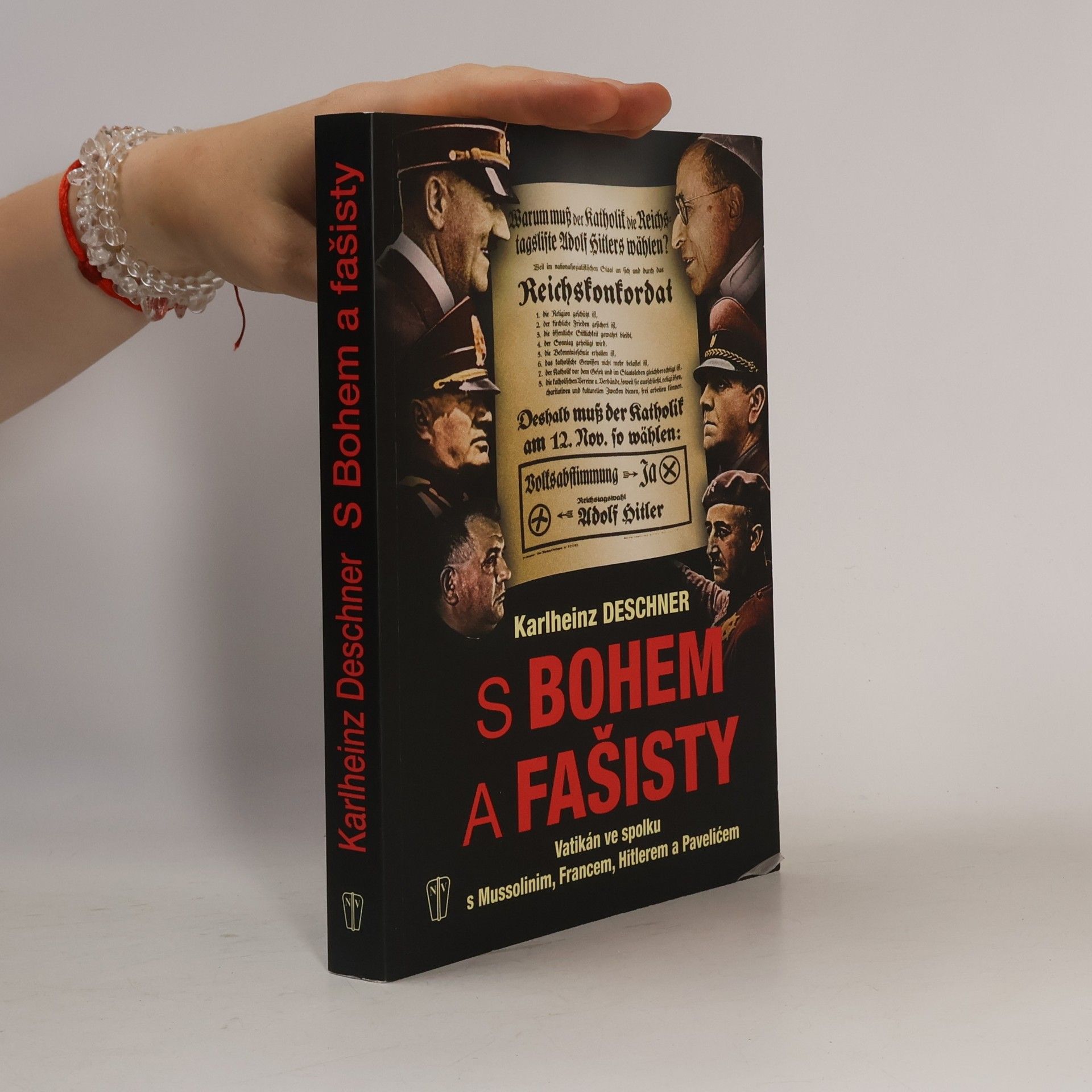 Karlheinz Deschner S Bohem a fašisty : Vatikán ve spolku s Mussolinim, Francem, Hitlerem a Pavelićem