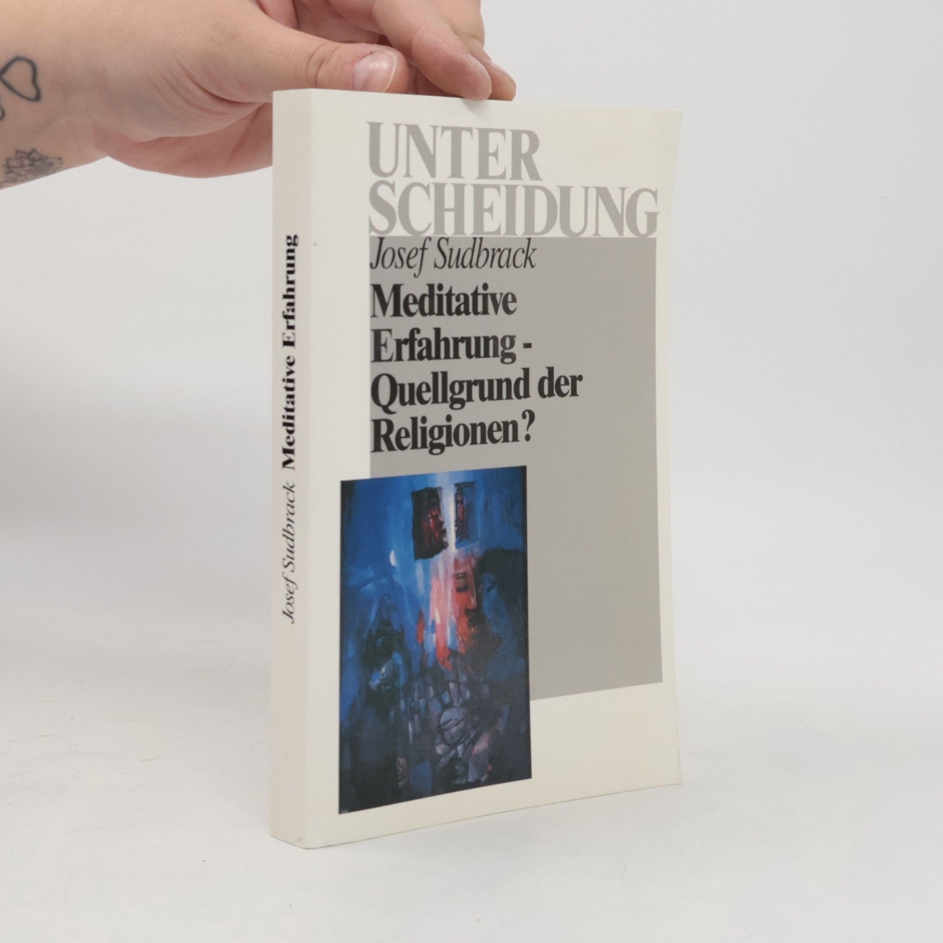 Meditative Erfahrung - Quellgrund der Religionen?