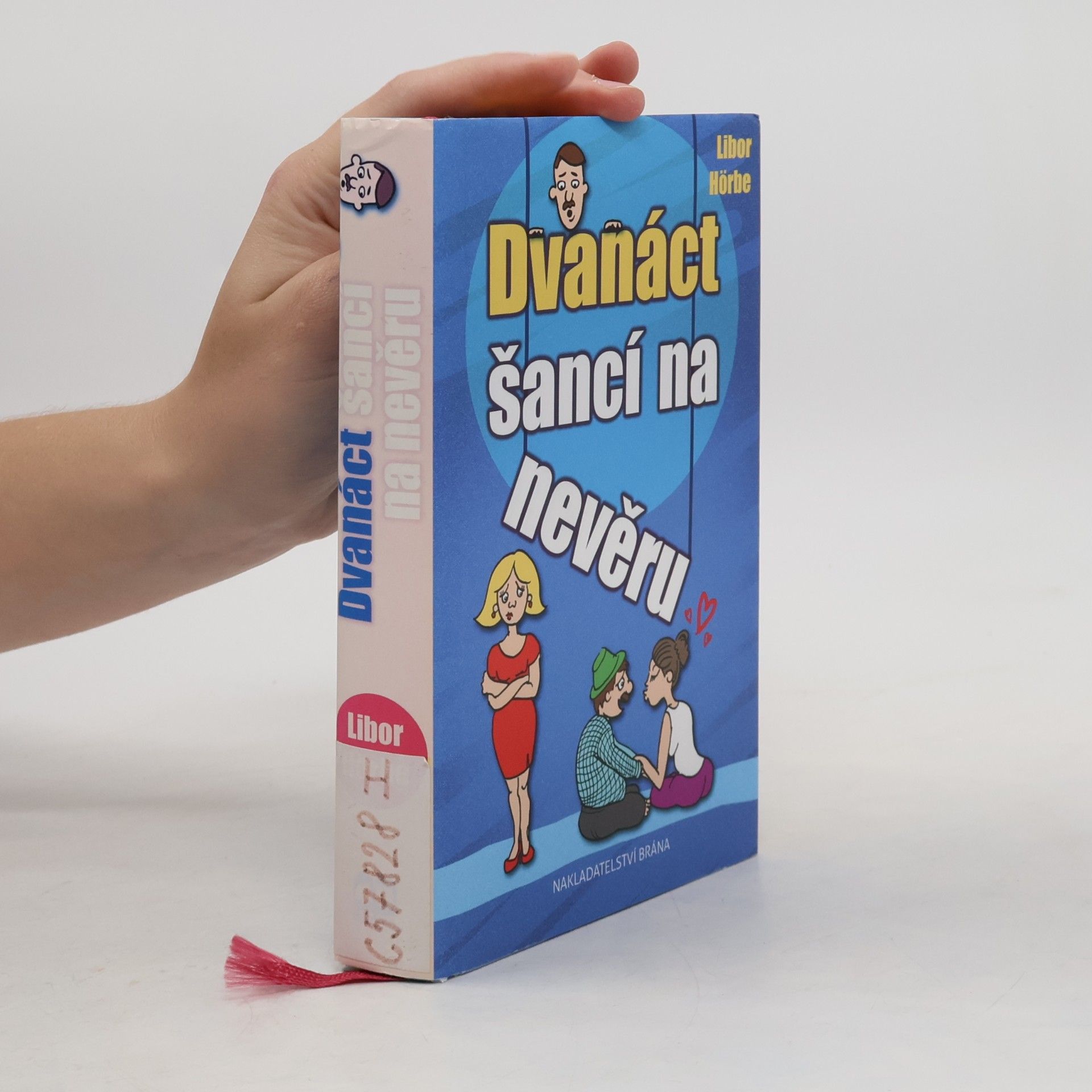 Libor Hörbe Dvanáct šancí na nevěru