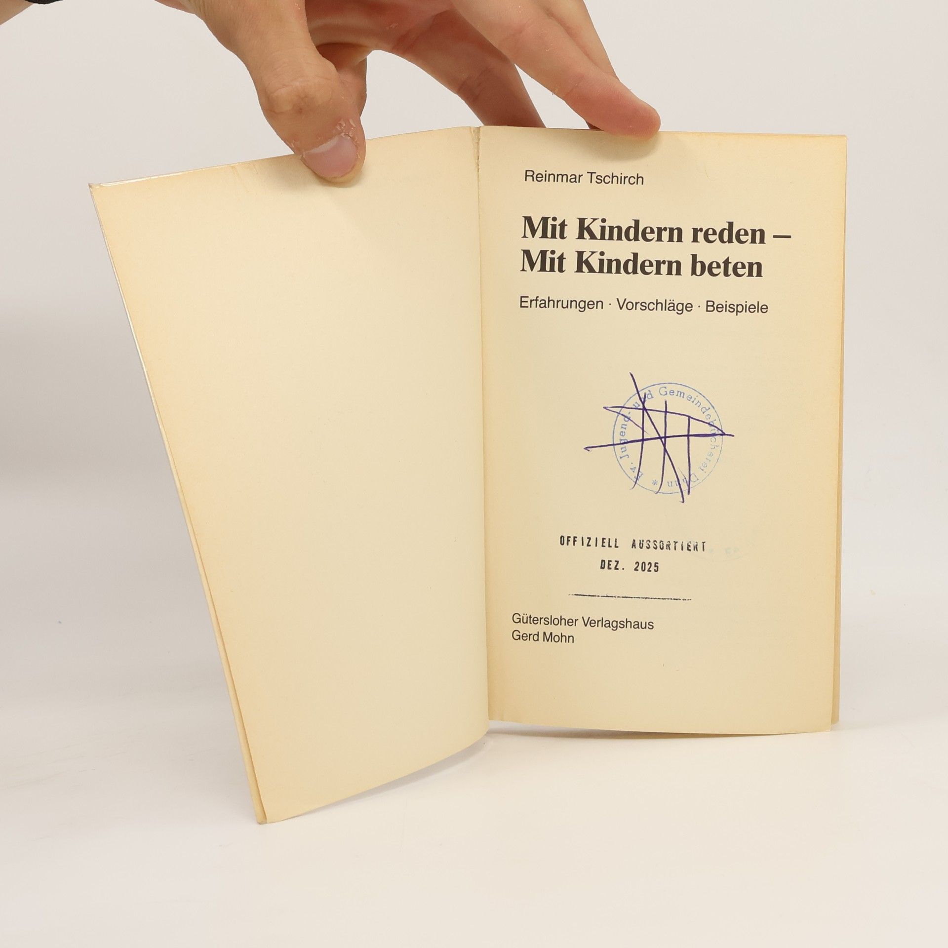 Reinmar Tschirch Mit Kindern reden - mit Kindern beten