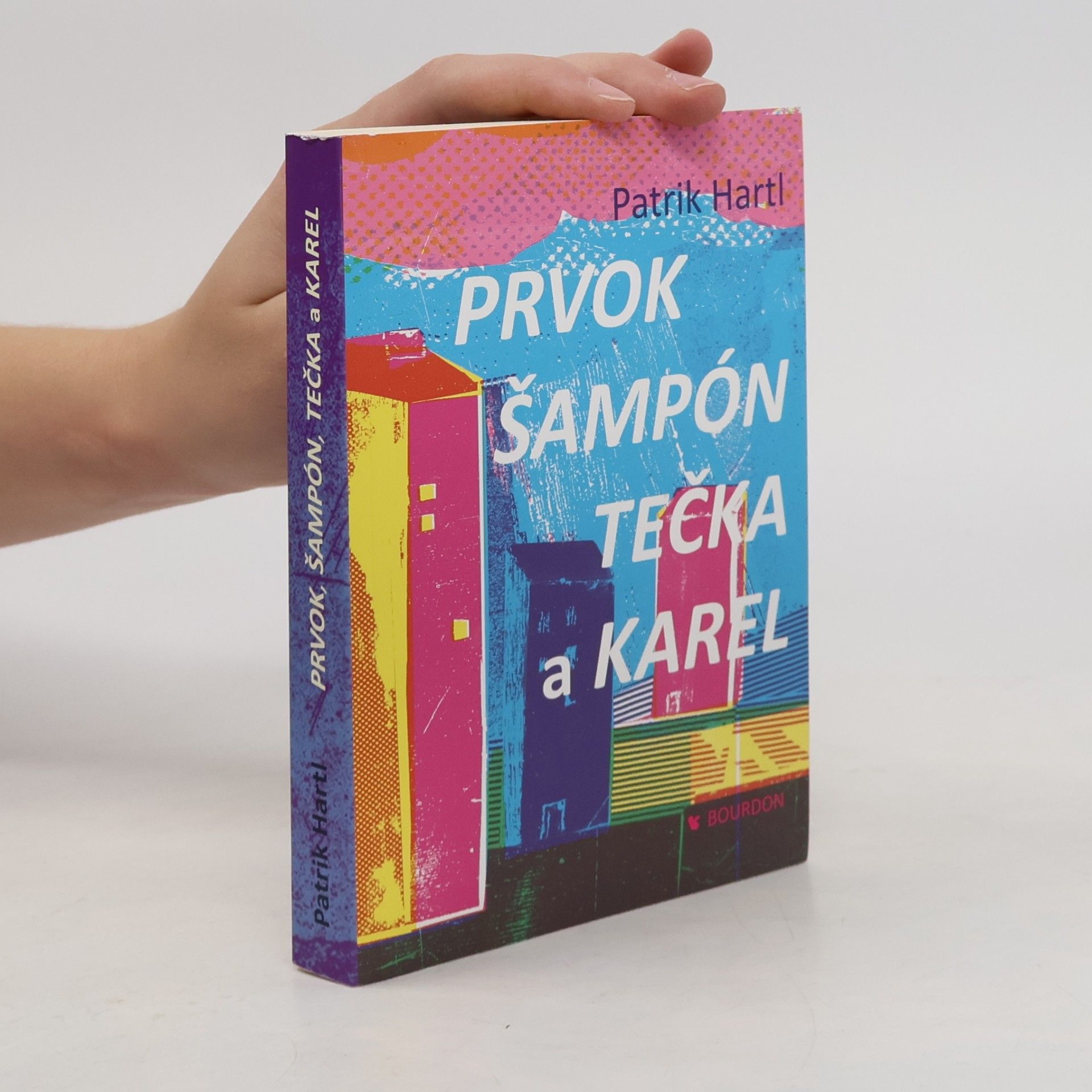 Patrik Hartl Prvok, Šampón, Tečka a Karel