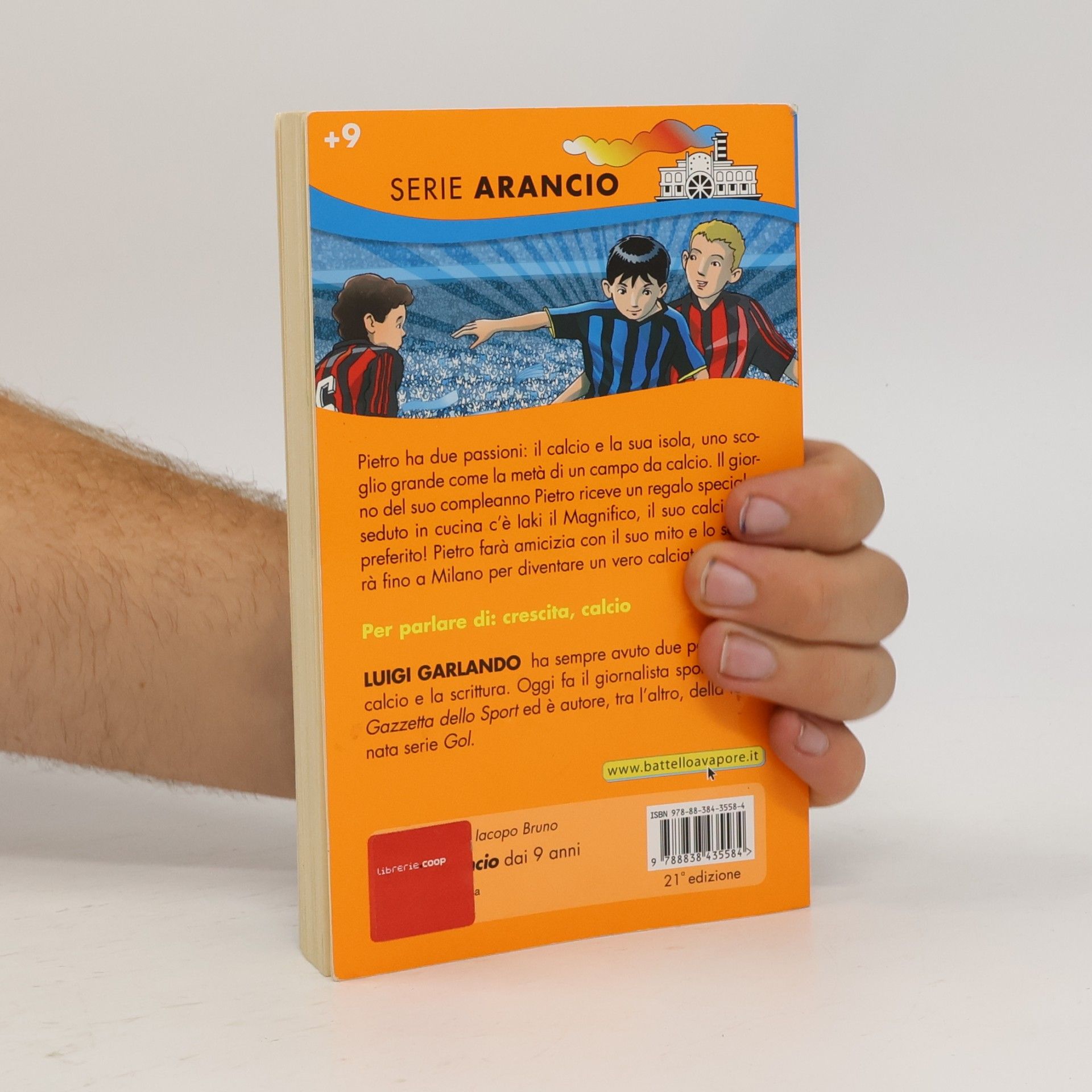 Luigi Garlando Serie Arancio - 61: Da grande farò il calciatore