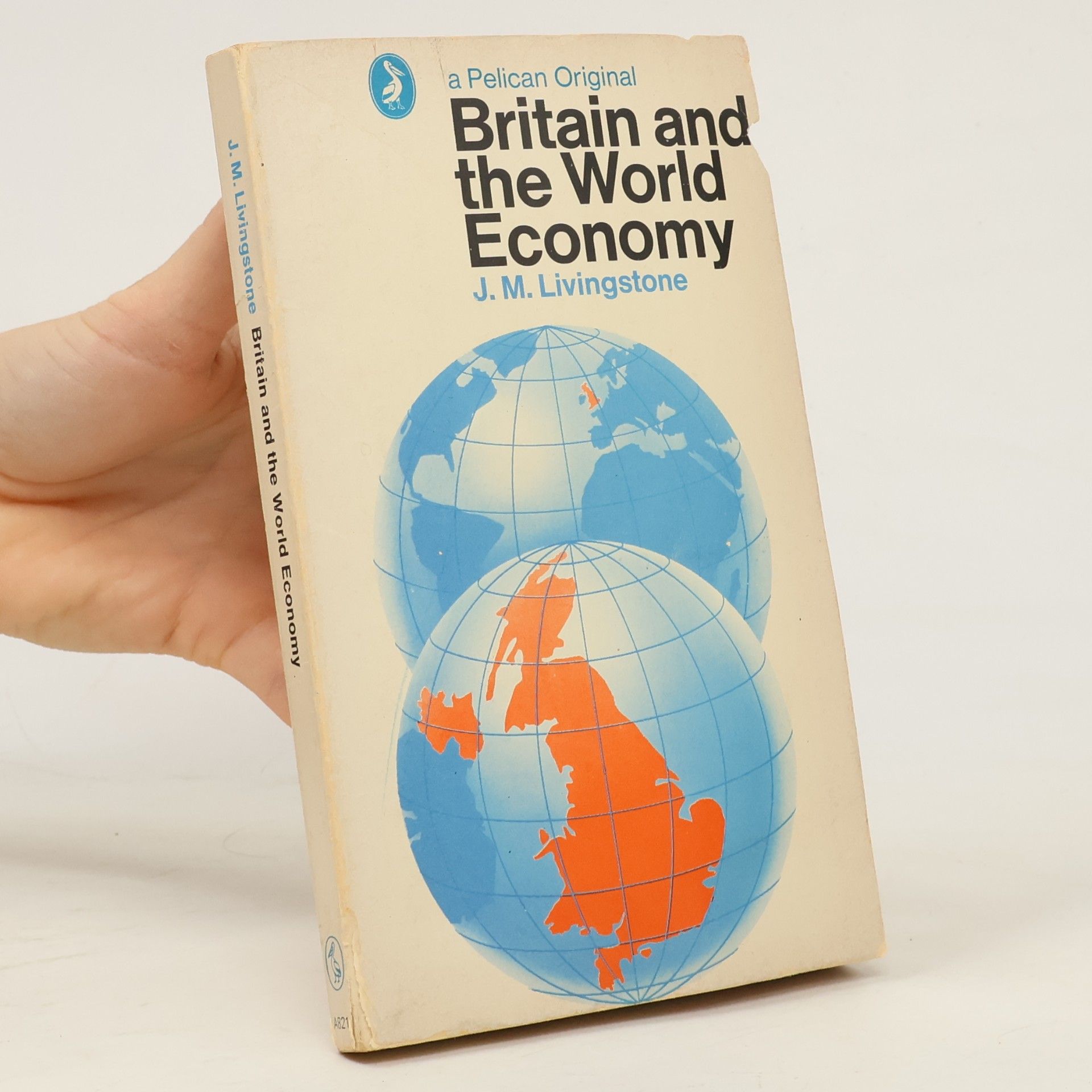 J. M. Livingstone Britain and the World Economy