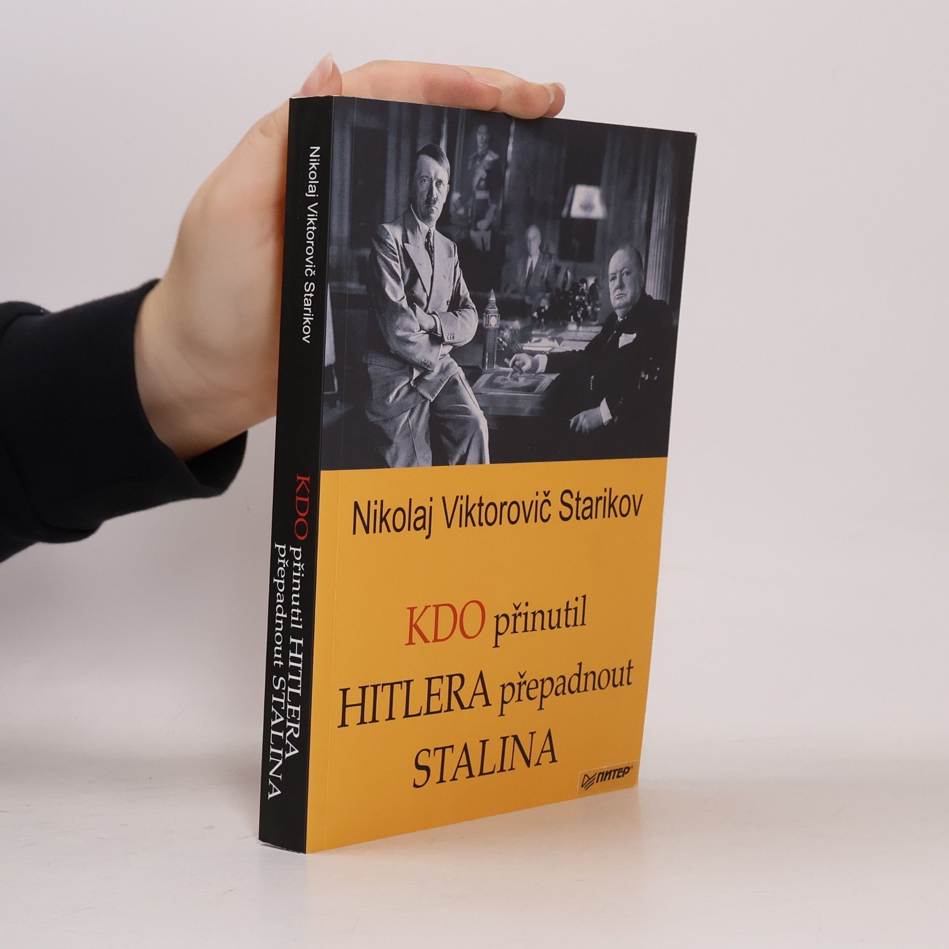 Nikolaj Starikov Kdo přinutil Hitlera přepadnout Stalina