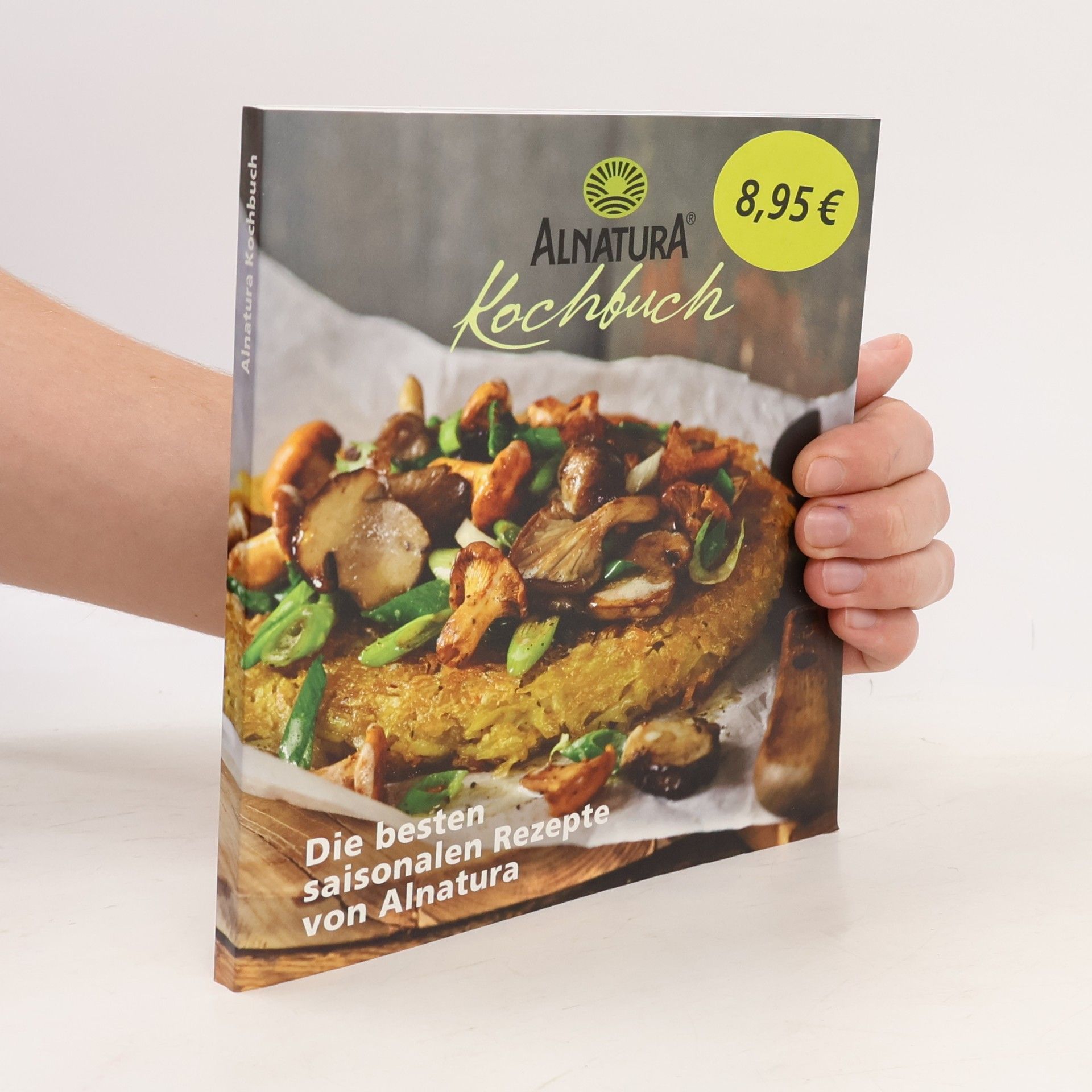 Autorenkollektiv Alnatura Kochbuch. Die besten saisonalen Rezepte