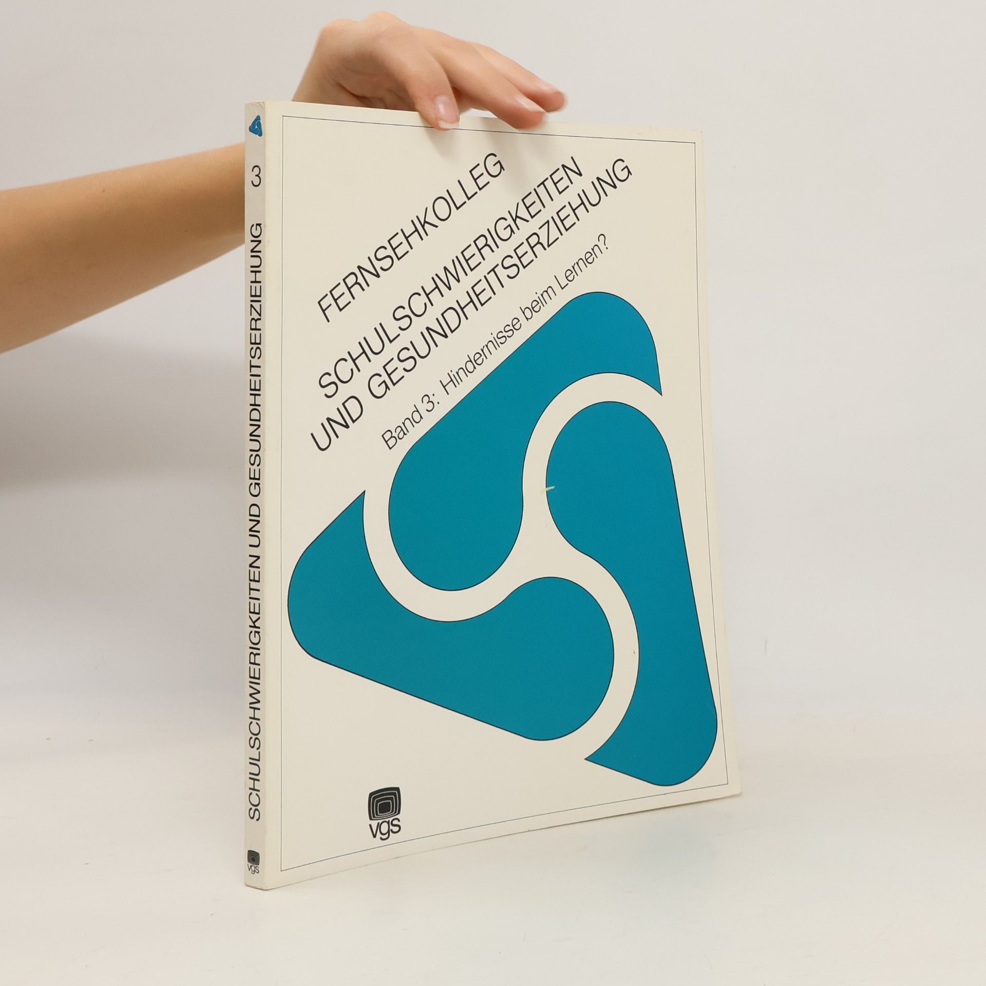 Autorenkollektiv Fernsehkolleg Schulschwierigkeiten und Gesundheitserziehung