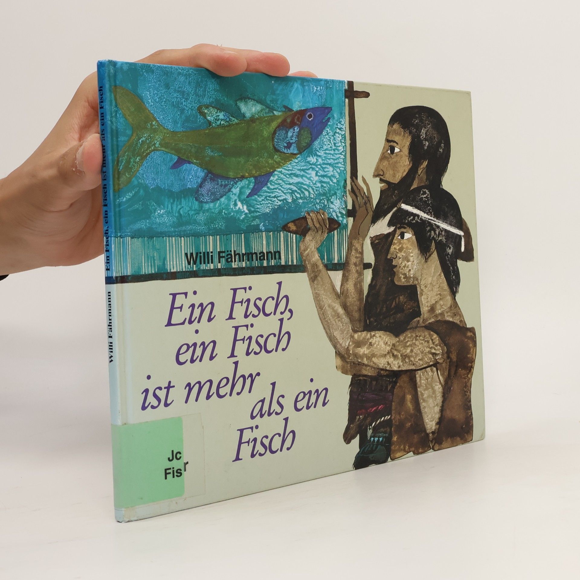 Willi Fährmann Ein Fisch, ein Fisch ist mehr als ein Fisch
