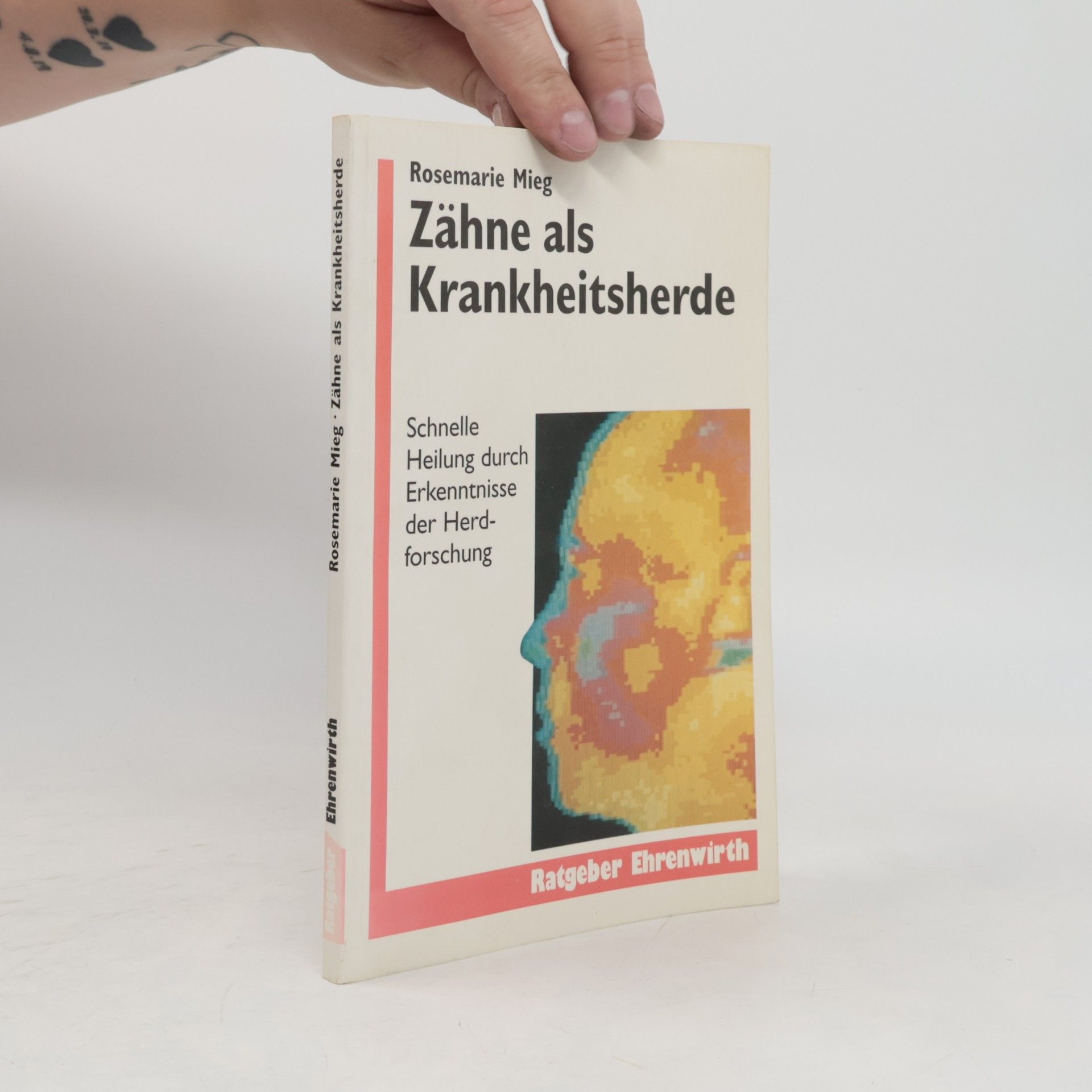 Rosemarie Mieg Ratgeber: Zähne als Krankheitsherde