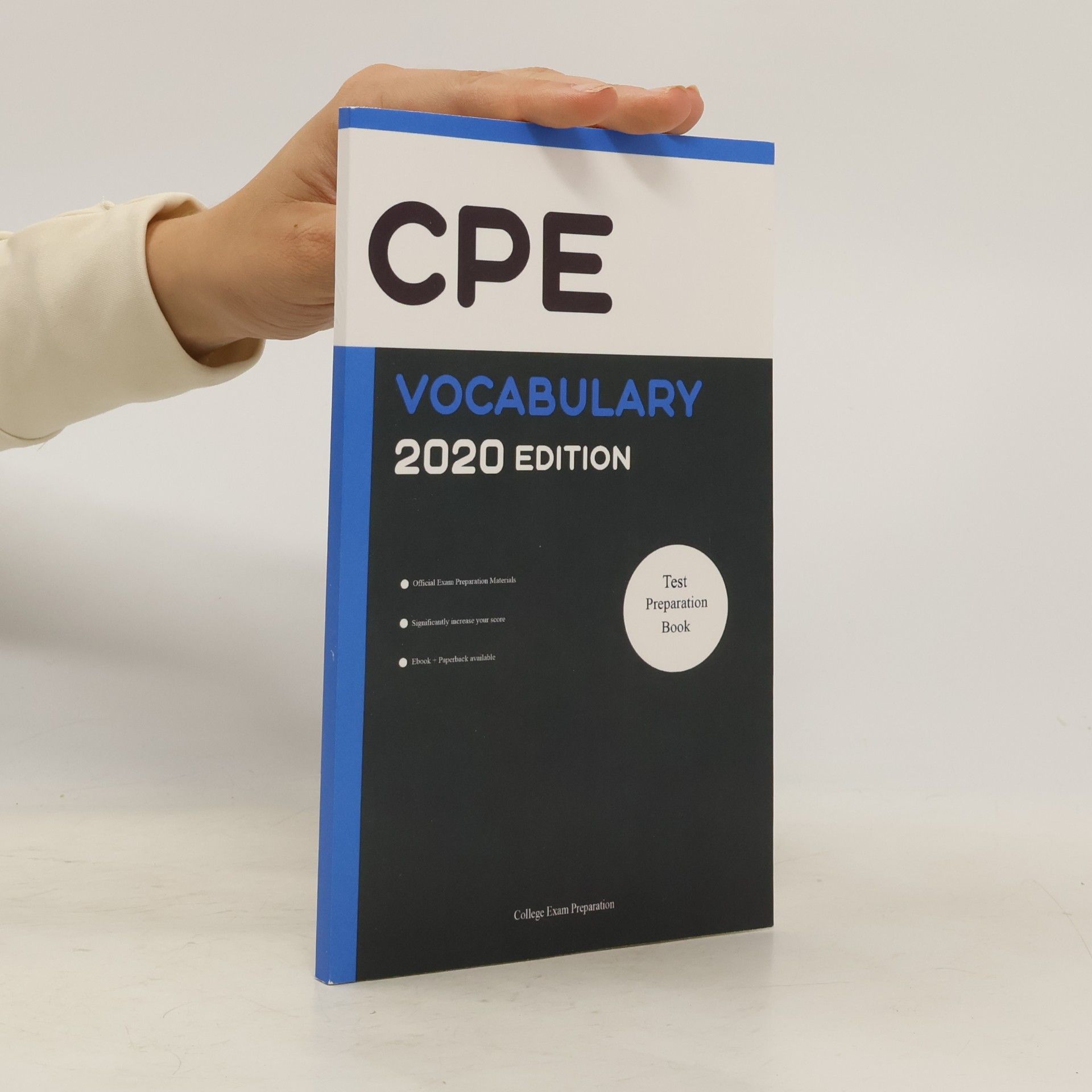 Preparation, College Exam CPE Exam Vocabulary 2020-2022 [English Proficiency Vocabulary]: All Words You Should Know for Speaking and Writing/Essay Parts of CPE Test