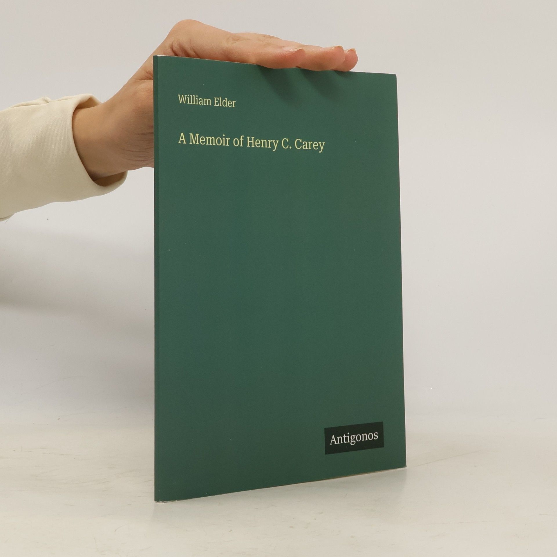 Elder, William A Memoir of Henry C. Carey