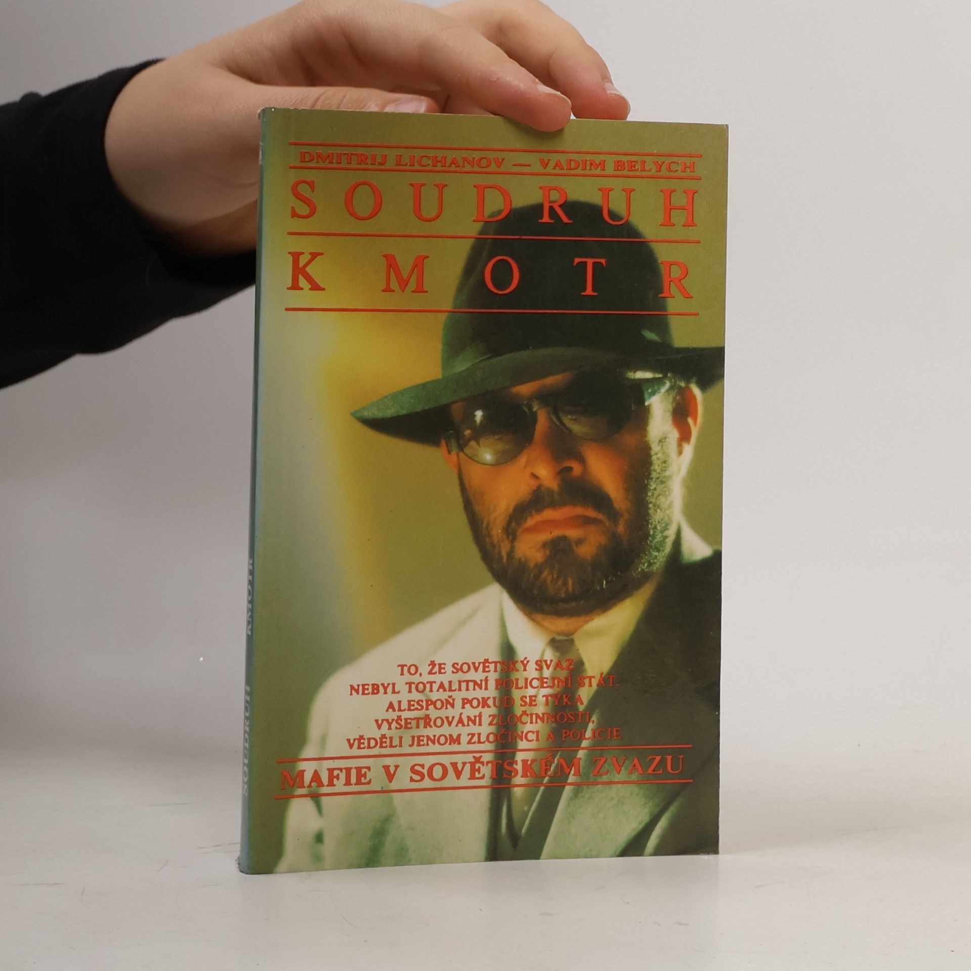 Dmitrij Al bertovič Lichanov Soudruh kmotr aneb Mafie v Sovětském svazu
