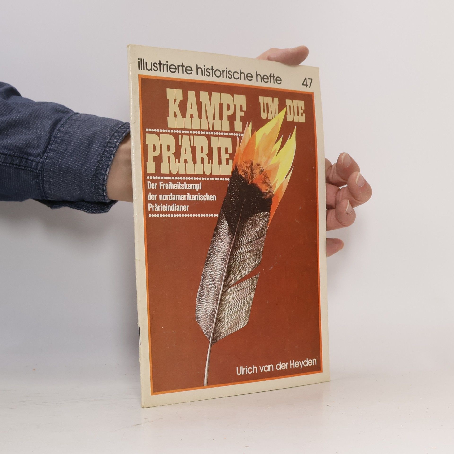 Illustrierte Historische Hefte - 47: Kampf um die Prärie