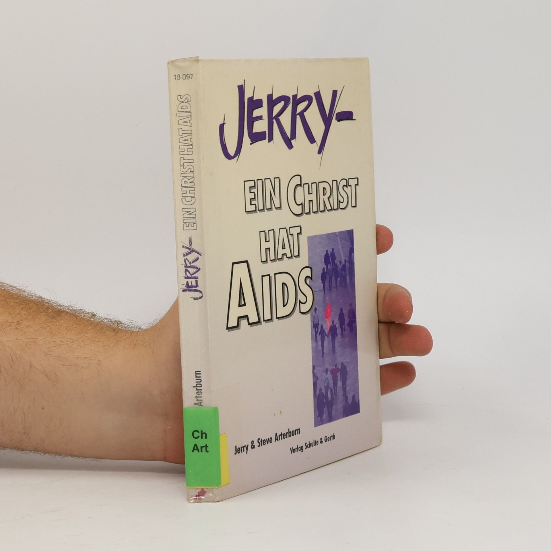 Jerry Arterburn Jerry - ein Christ hat Aids
