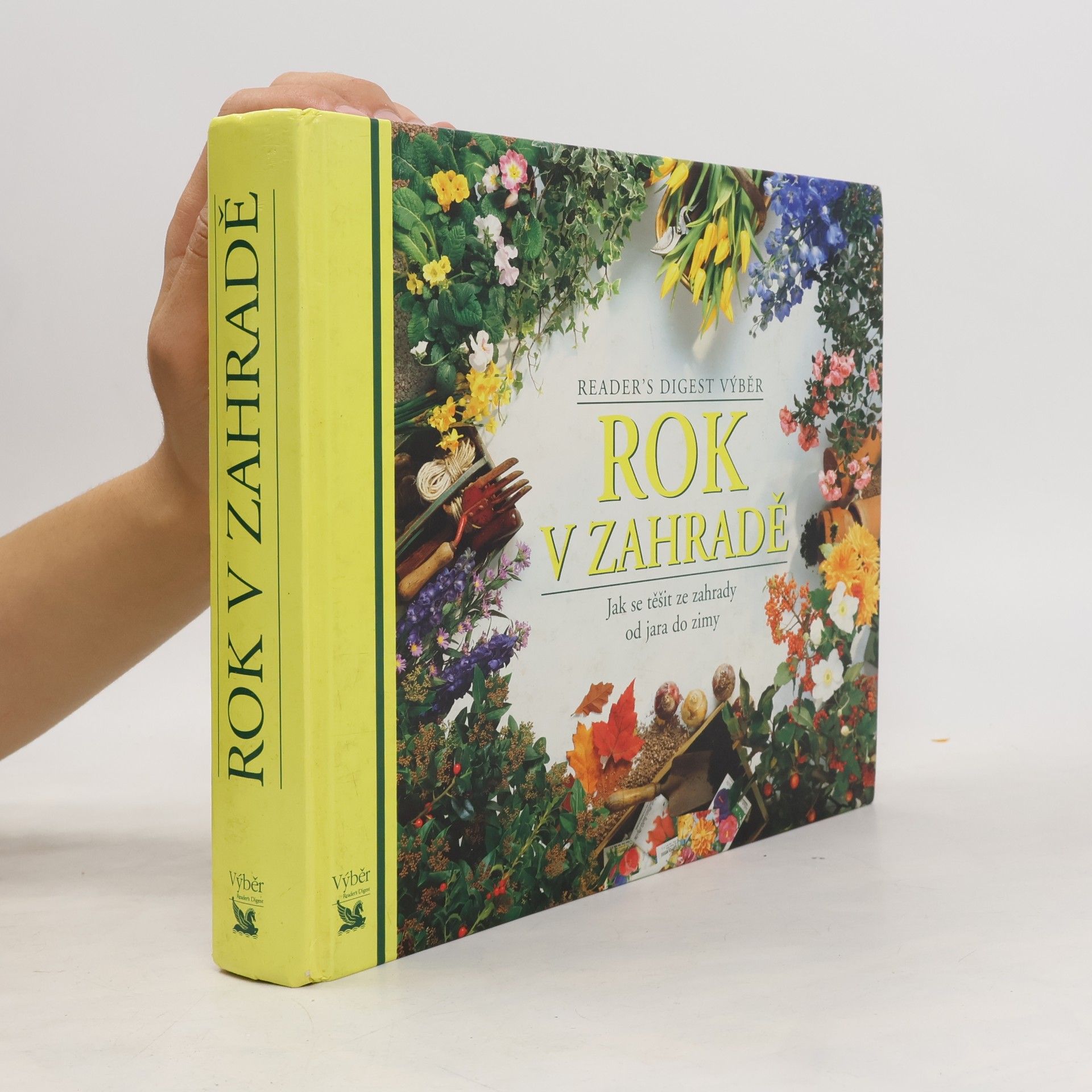 Kolektiv autorů Rok v zahradě. Jak se těšit ze zahrady od jara do zimy