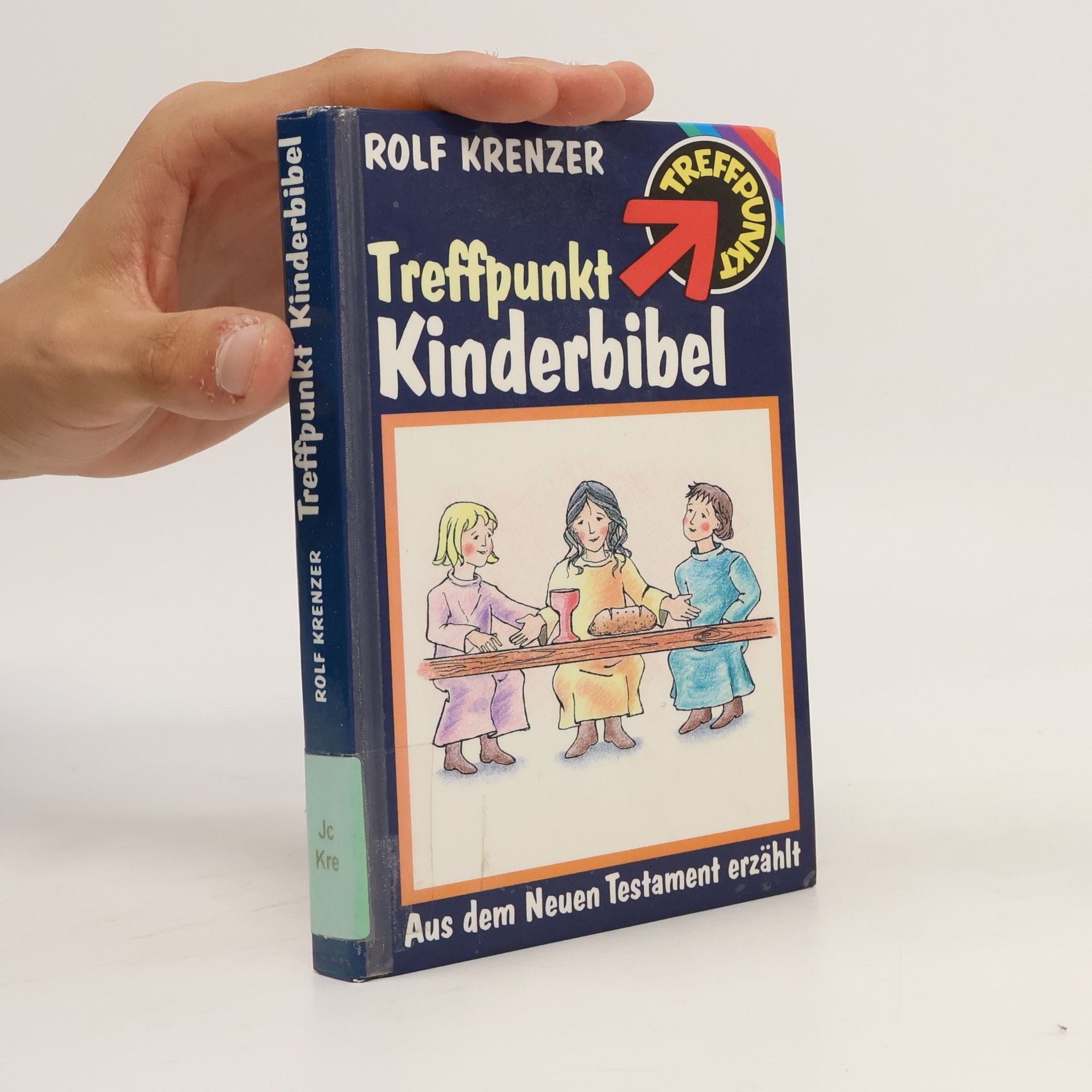 Rolf Krenzer Treffpunkt Kinderbibel. Aus dem neuen Testament erzählt