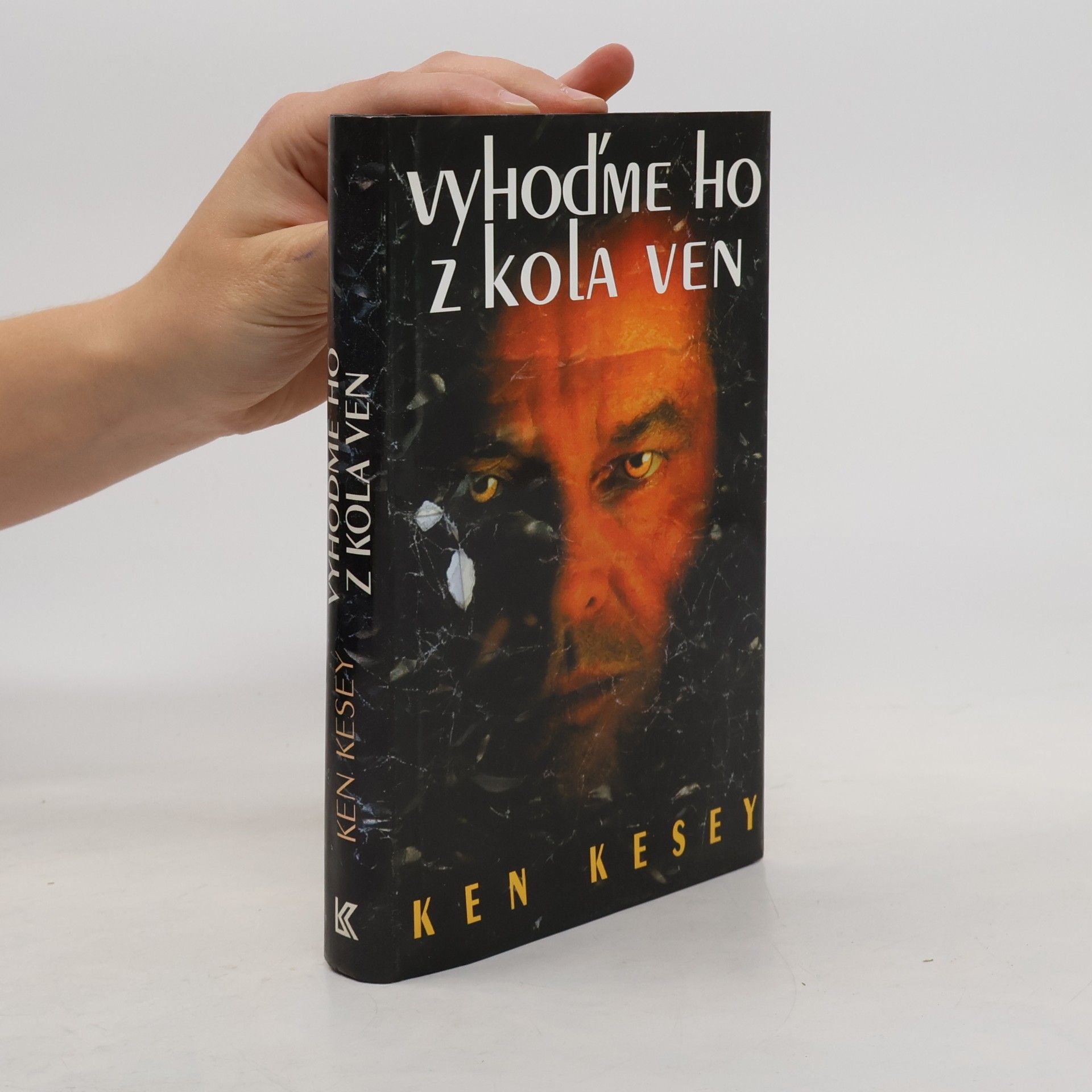 Ken Kesey Vyhoďme ho z kola ven