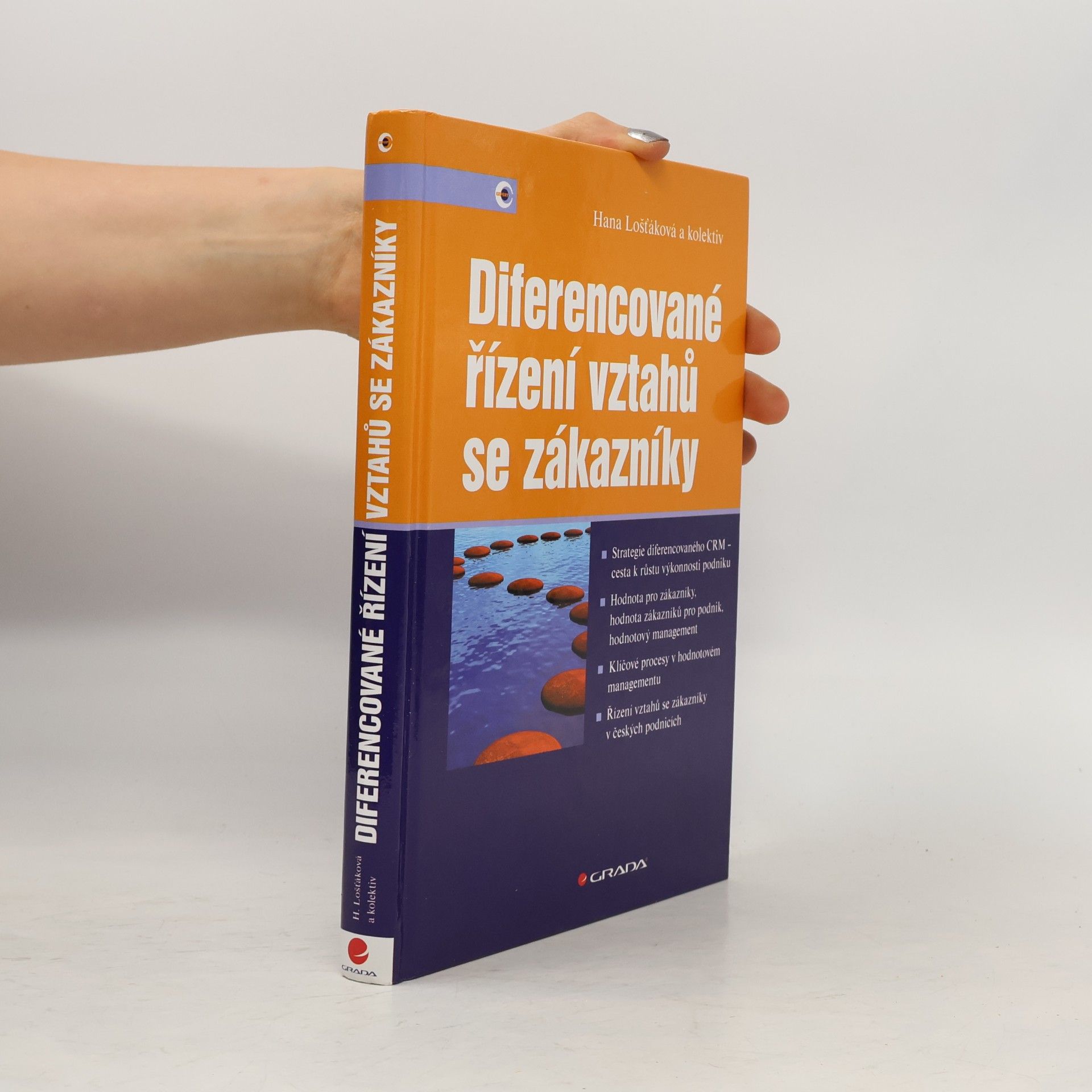 Hana Lošťáková Diferencované řízení vztahů se zákazníky