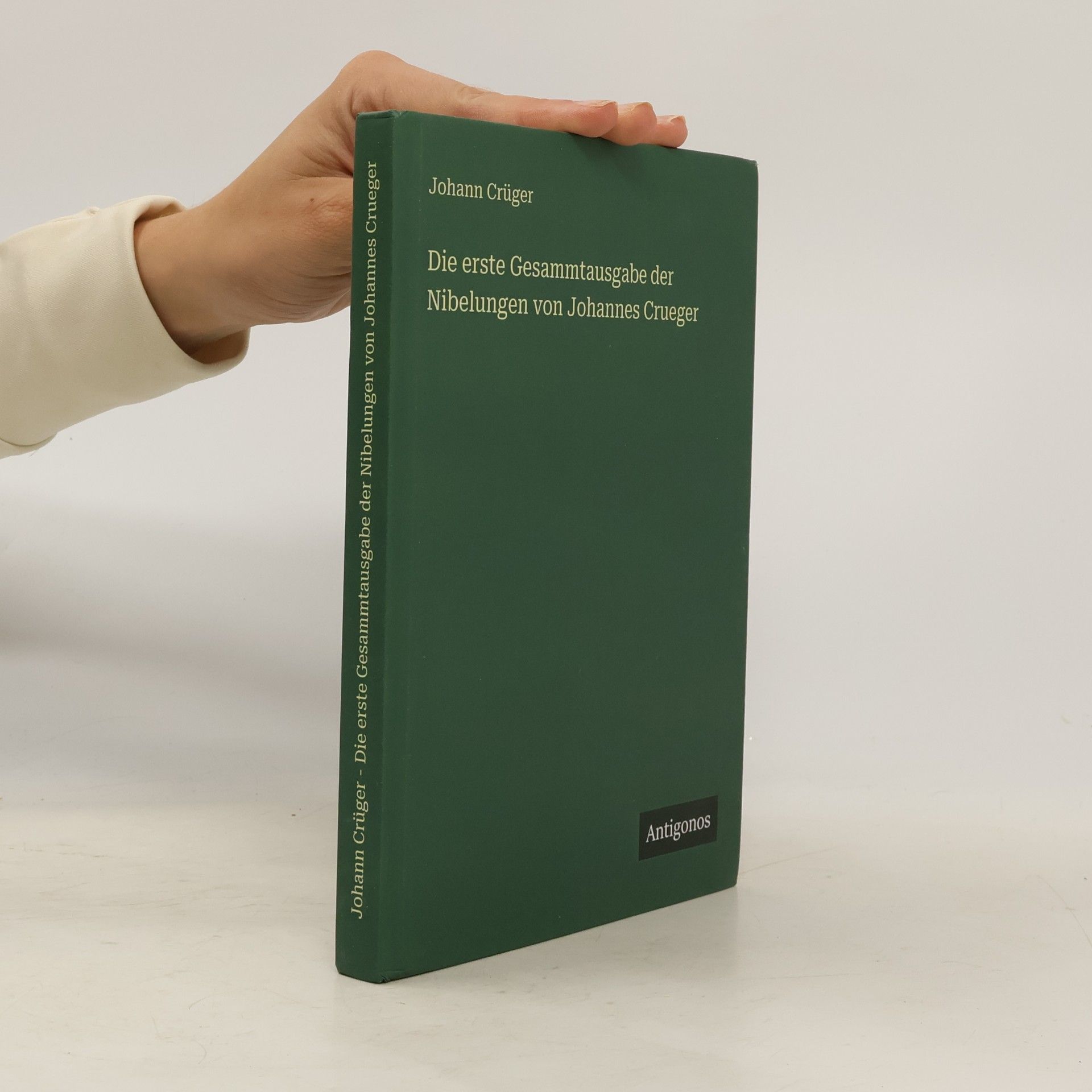 Johann Crüger Die erste Gesammtausgabe der Nibelungen von Johannes Crueger
