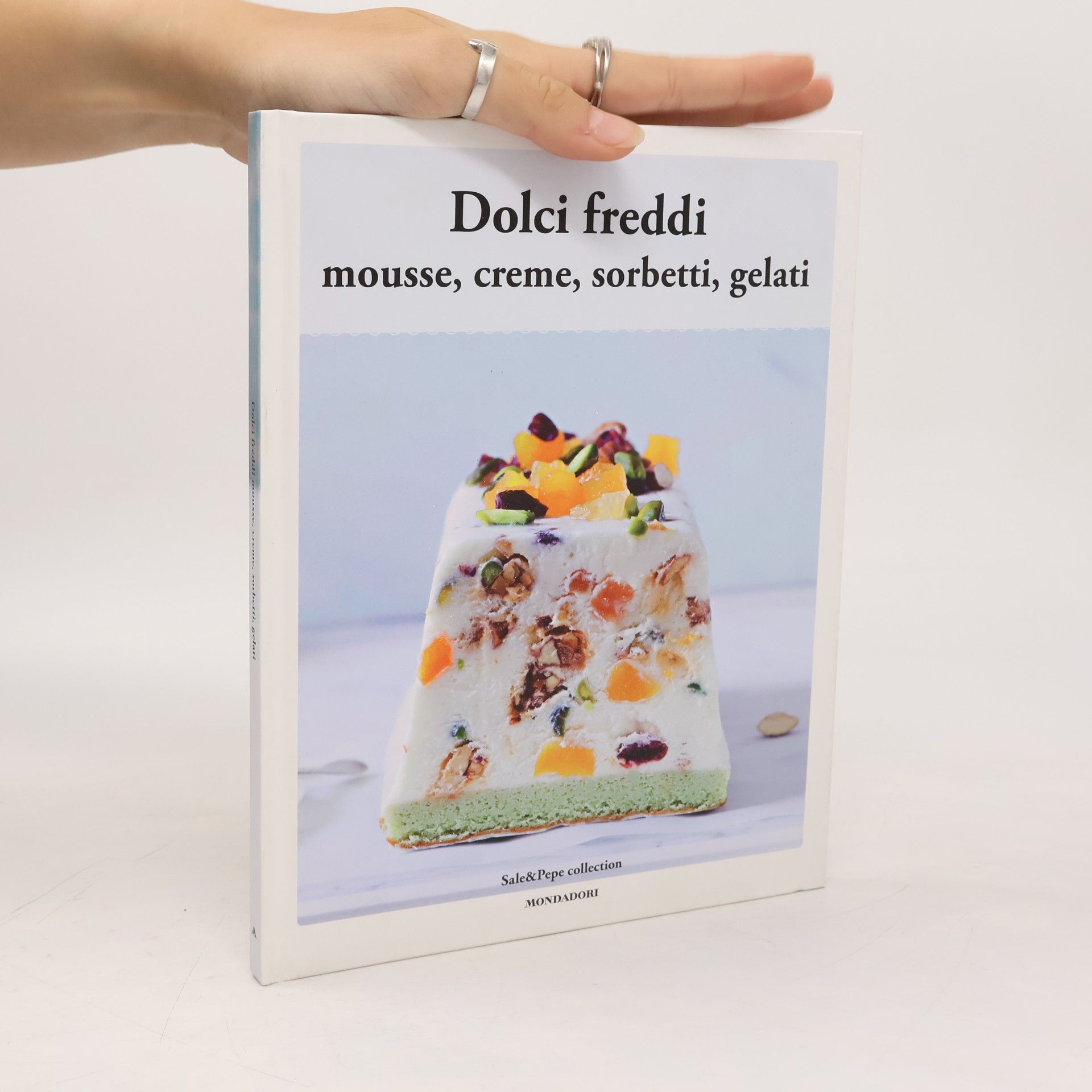 Kolektiv autorů Dolci freddi mousse, creme, sorbetti, gelati