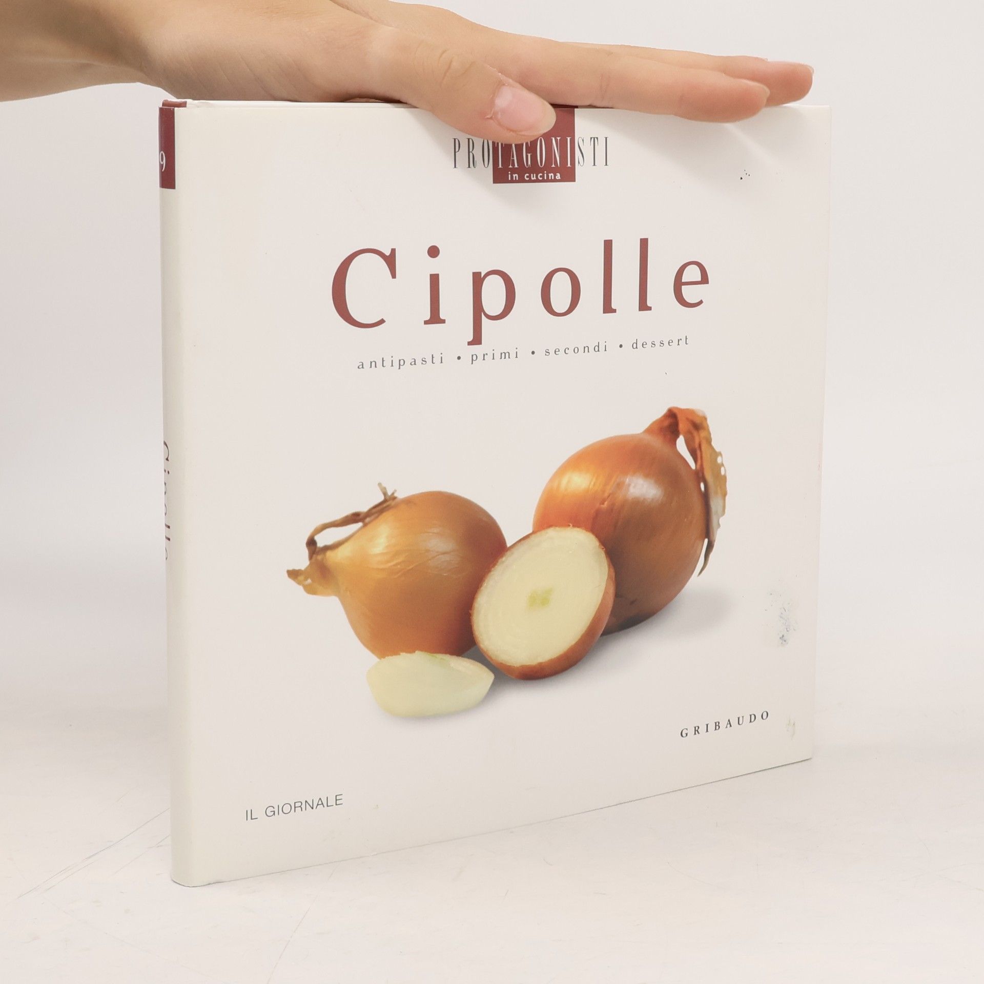 Collectif d'auteurs Cipolle. Antipasti, primi, secondi, dessert