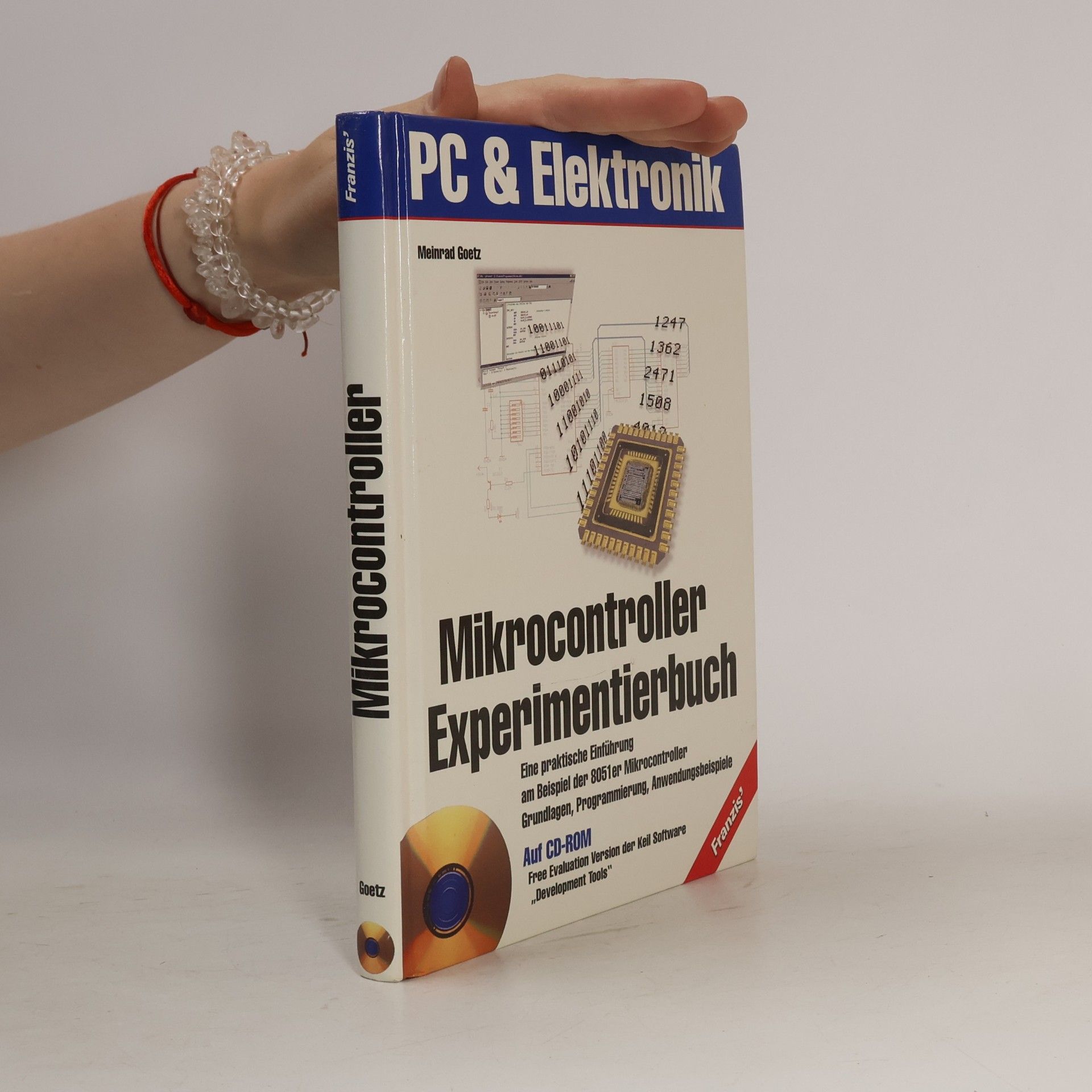 Meinrad Götz PC & Elektronik: Mikrocontroller-Experimentierbuch
