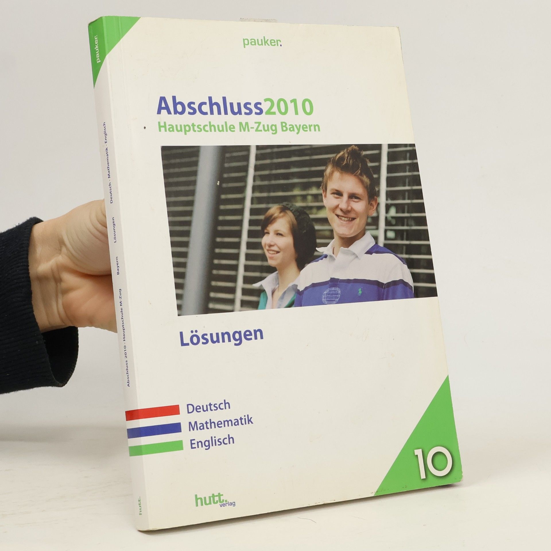 Autorenkollektiv Pauker. Die Lernhilfen - 10: Hauptschule Bayern M-Zug 2010 - Lösungen: Deutsch, Mathematik, Englisch