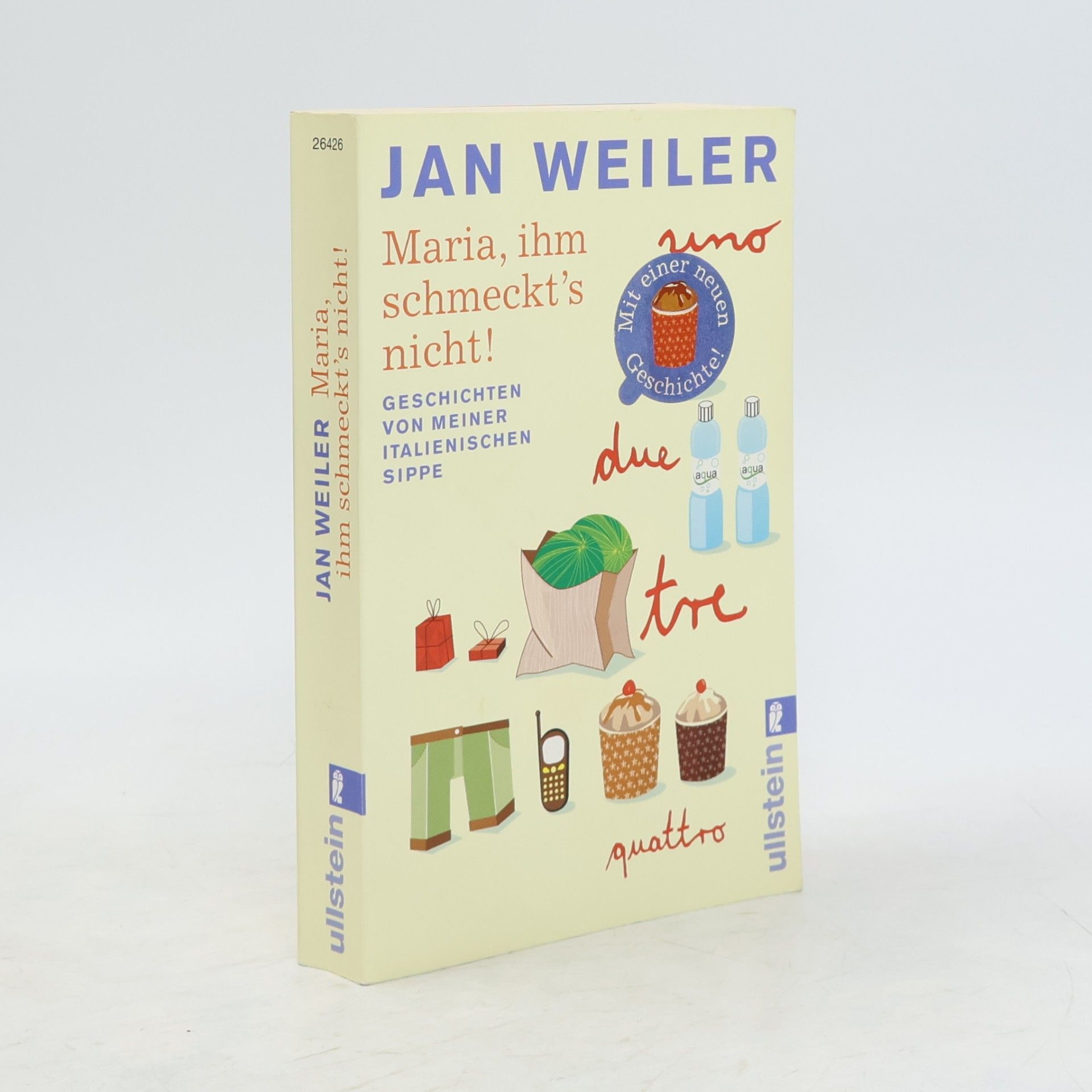 Jan Weiler Maria, ihm schmeckt's nicht!