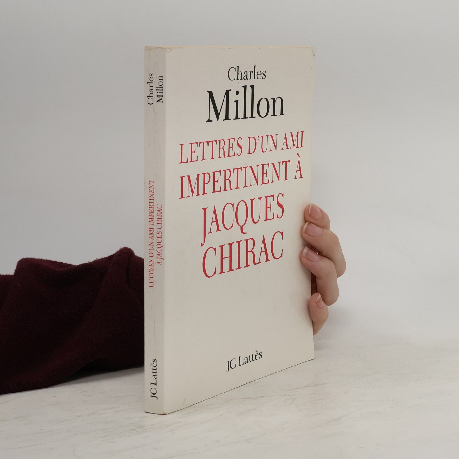 Charles Millon Lettres d'un ami impertinent à Jacques Chirac