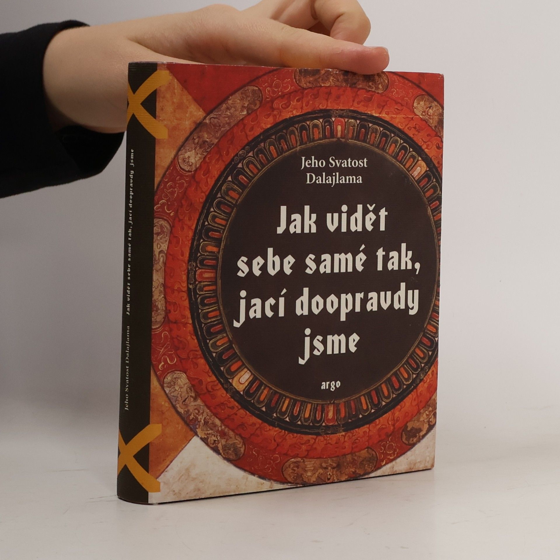 Dalaï-Lama Jak vidět sebe samé tak, jací doopravdy jsme
