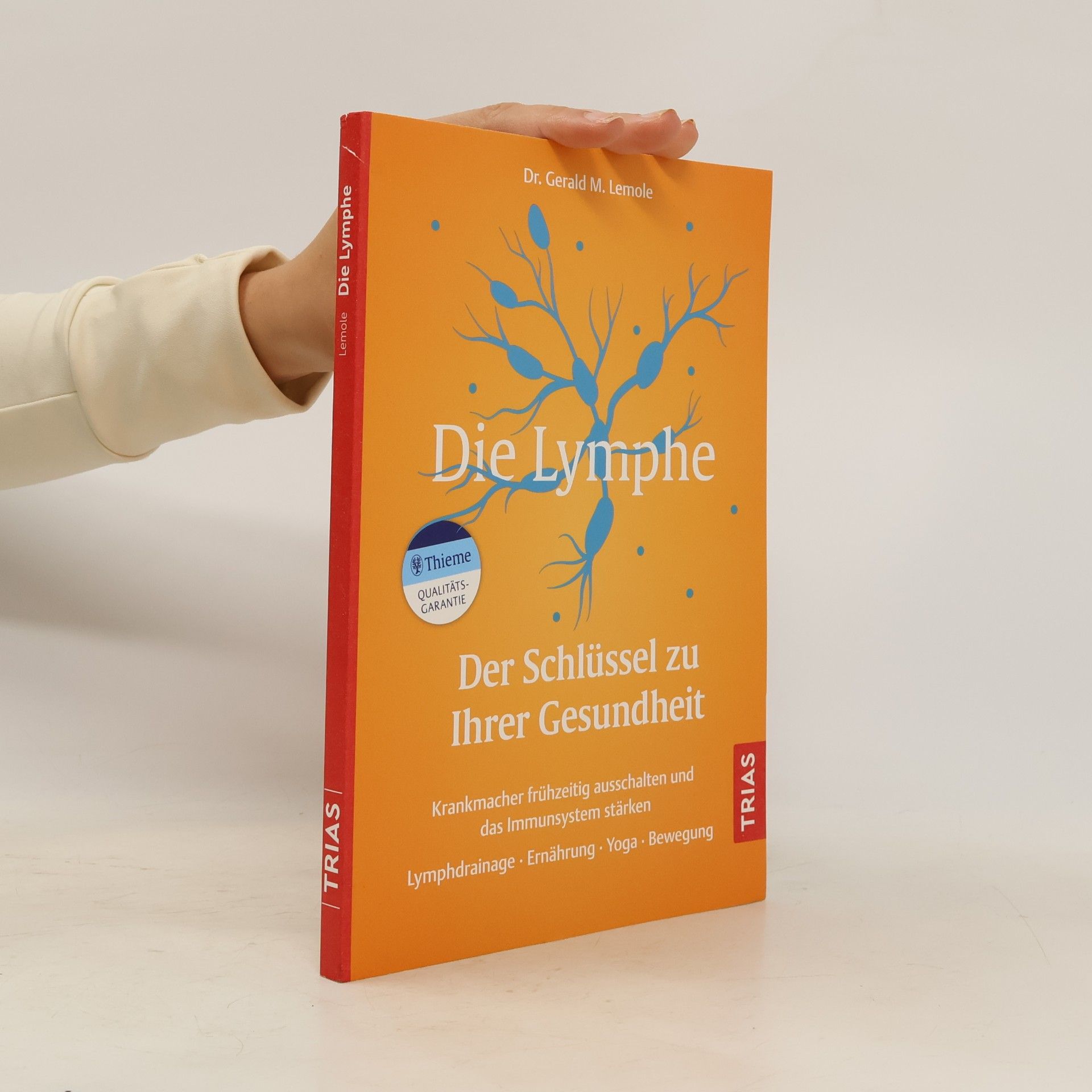 Gerald M. Lemole Die Lymphe - Der Schlüssel zu Ihrer Gesundheit
