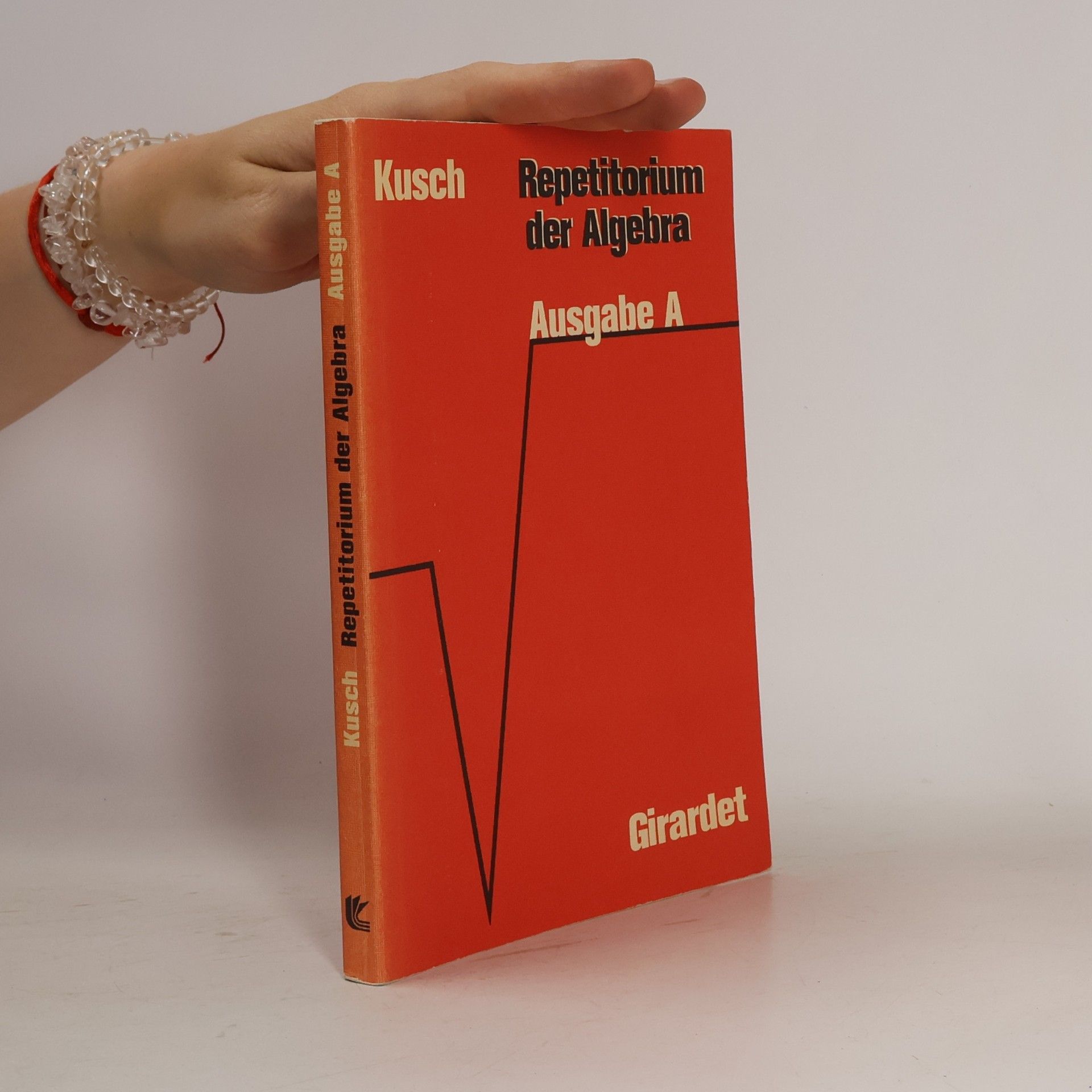 Lothar Kusch Repetitorium der Algebra