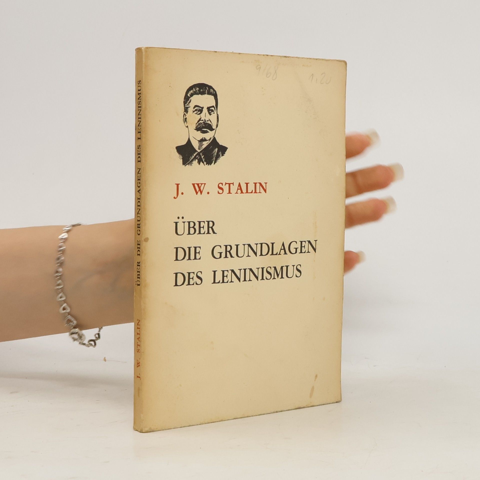 Josif Vissarionovič Stalin Über die Grundlagen des Leninismus
