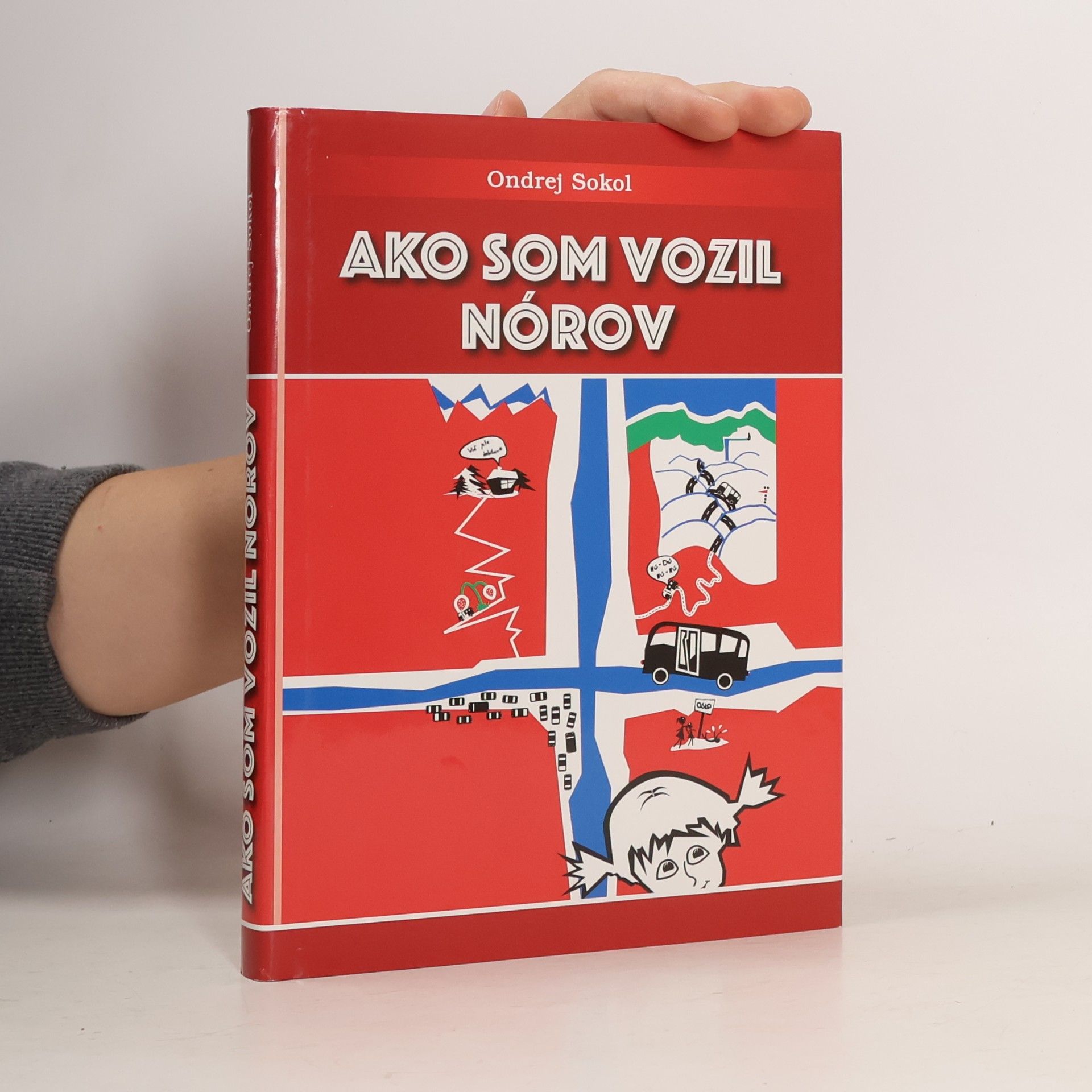 Ondrej Sokol Ako som vozil Nórov