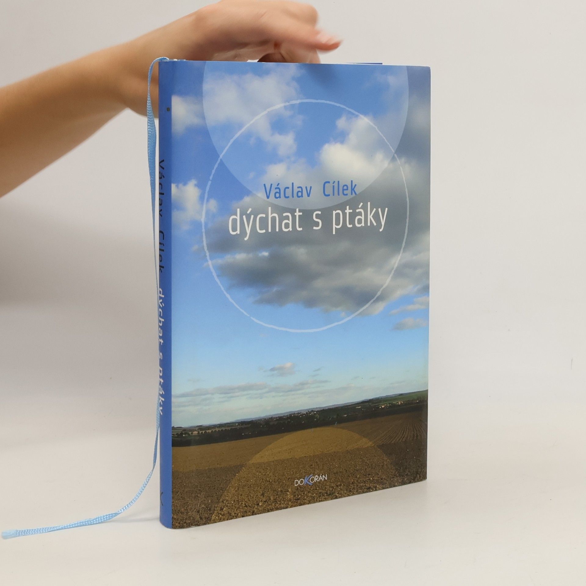 Dýchat s ptáky: Obyčejné texty o světle paměti, pravdě oblaků a útěše míst