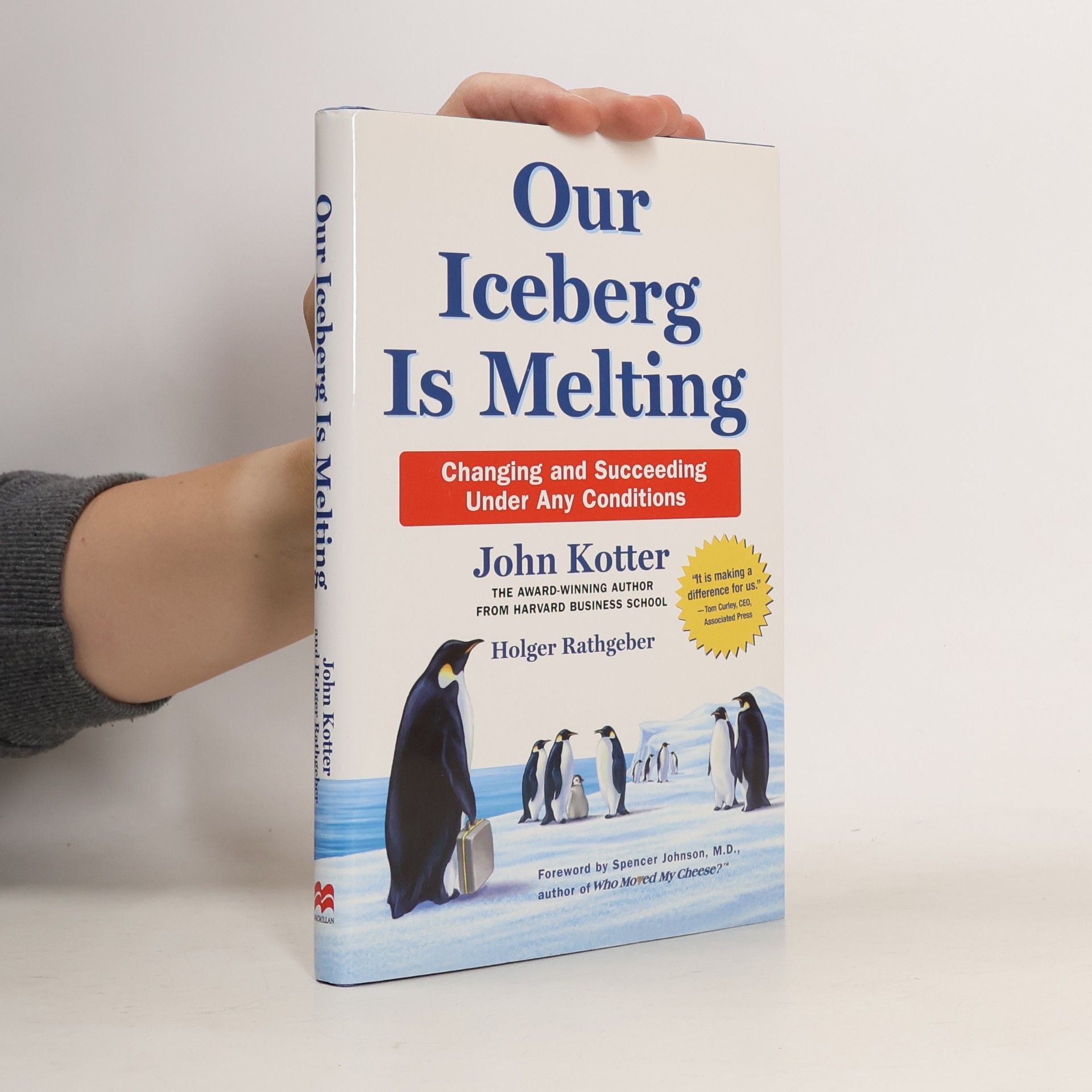 John Kotter Our iceberg is melting : changing and succeeding under any conditions