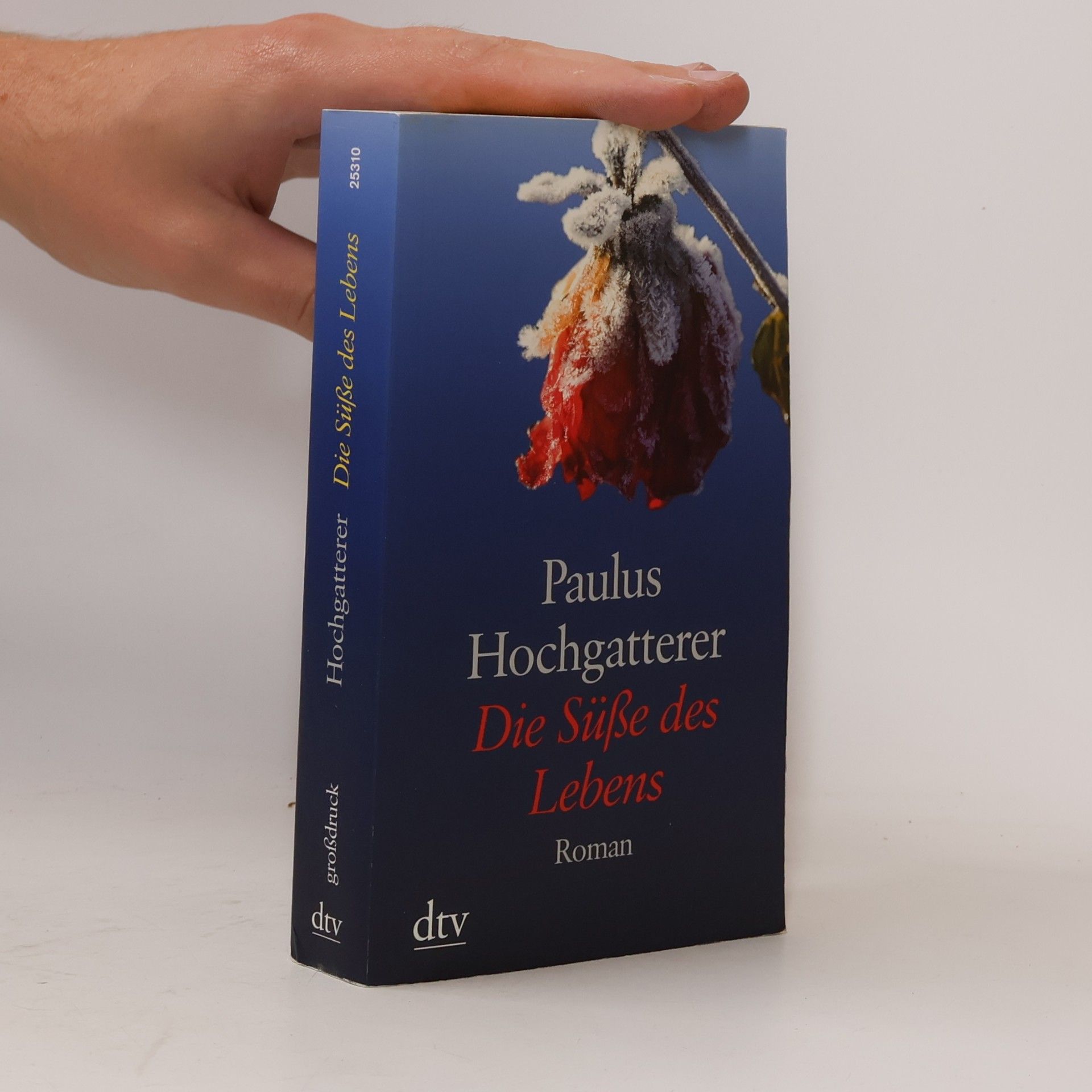 Paulus Hochgatterer Die Süße des Lebens