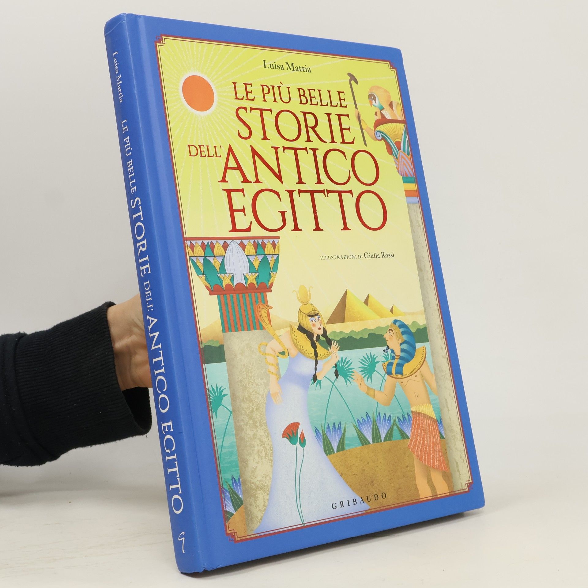 Giulia Rossi Le grandi raccolte - 9: Le più belle storie dell'Antico Egitto