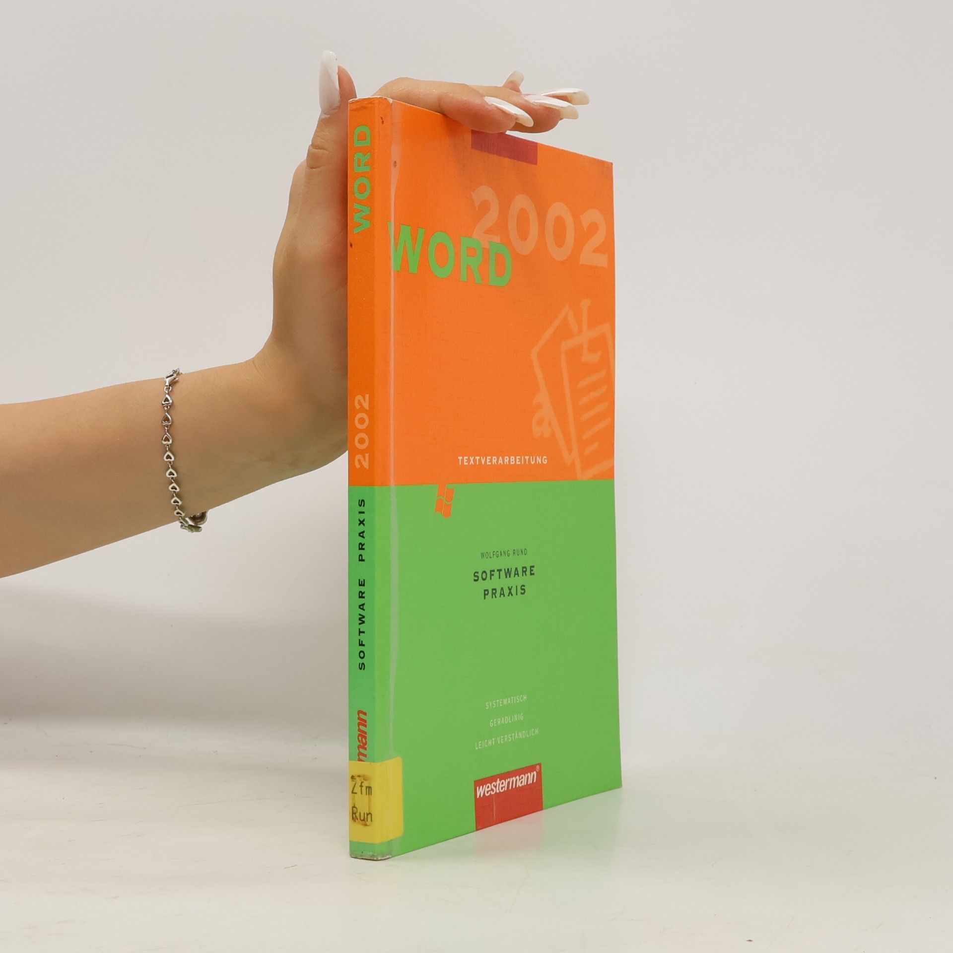 Wolfgang Rund Software- Praxis. Word 2002