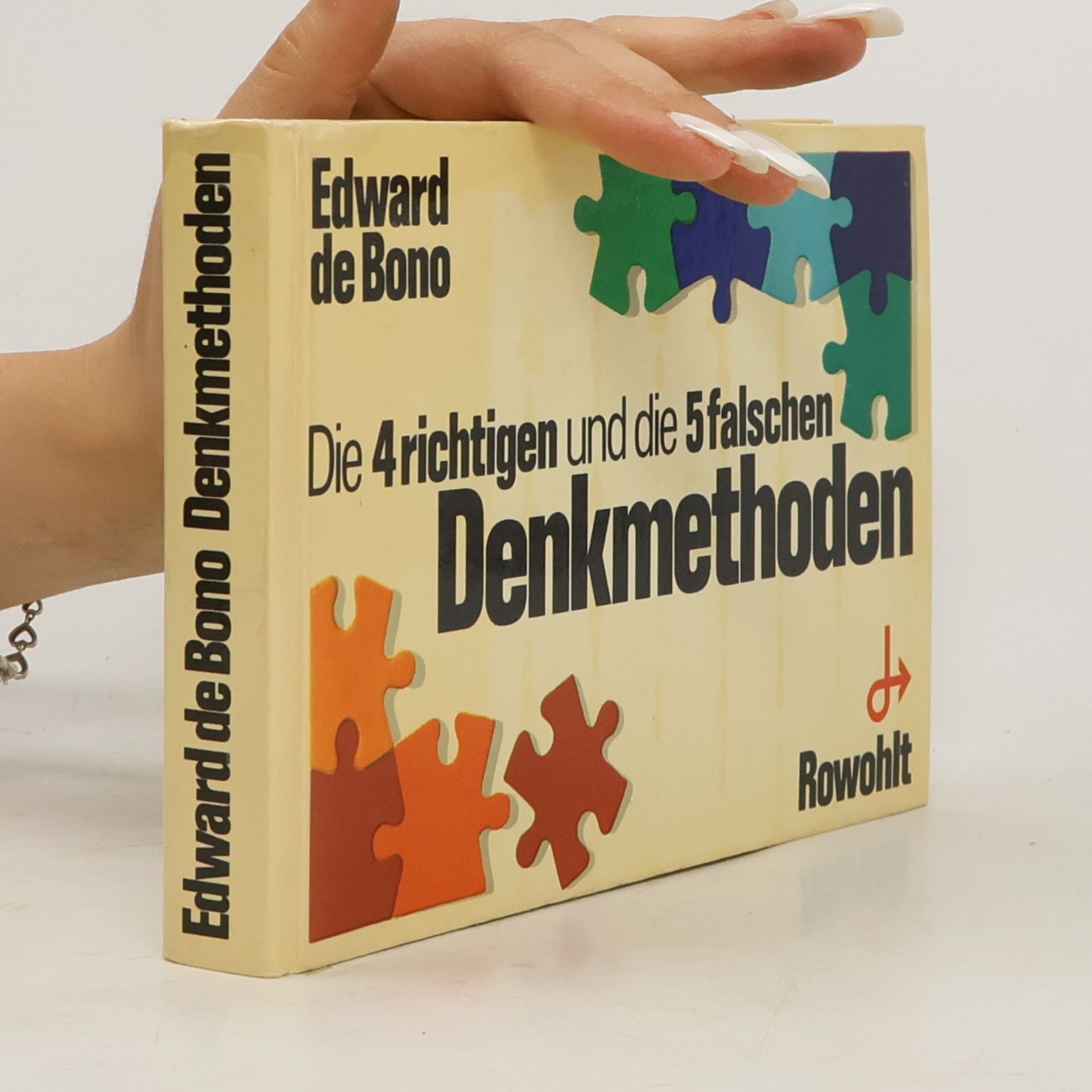 Edward de Bono Die 4 [vier] richtigen und die 5 [fünf] falschen Denkmethoden
