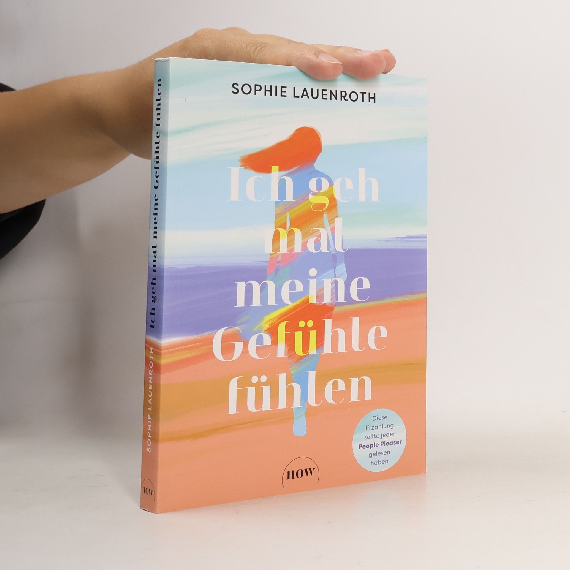 Sophie Lauenroth Ich geh mal meine Gefühle fühlen