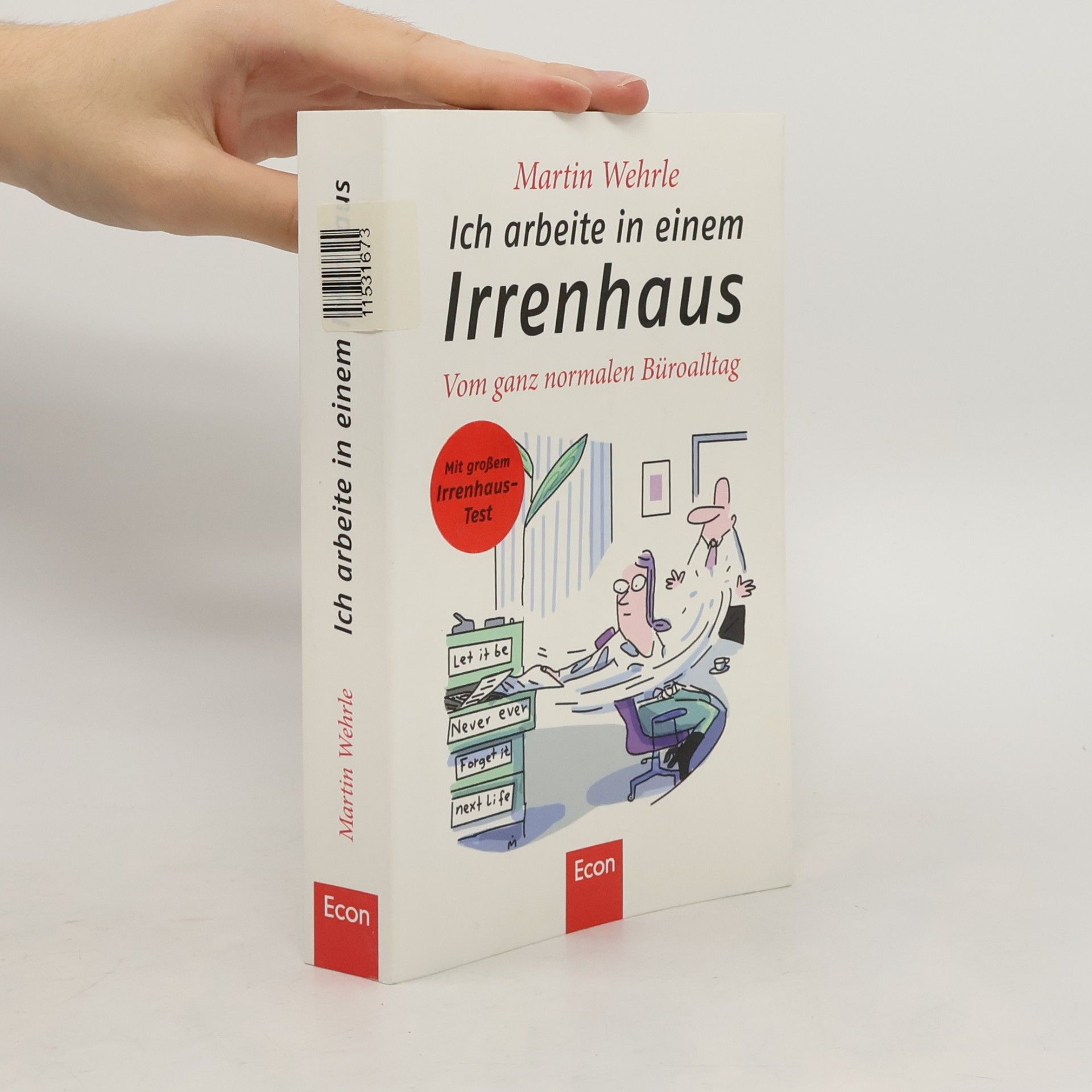 Martin Wehrle Ich arbeite in einem Irrenhaus