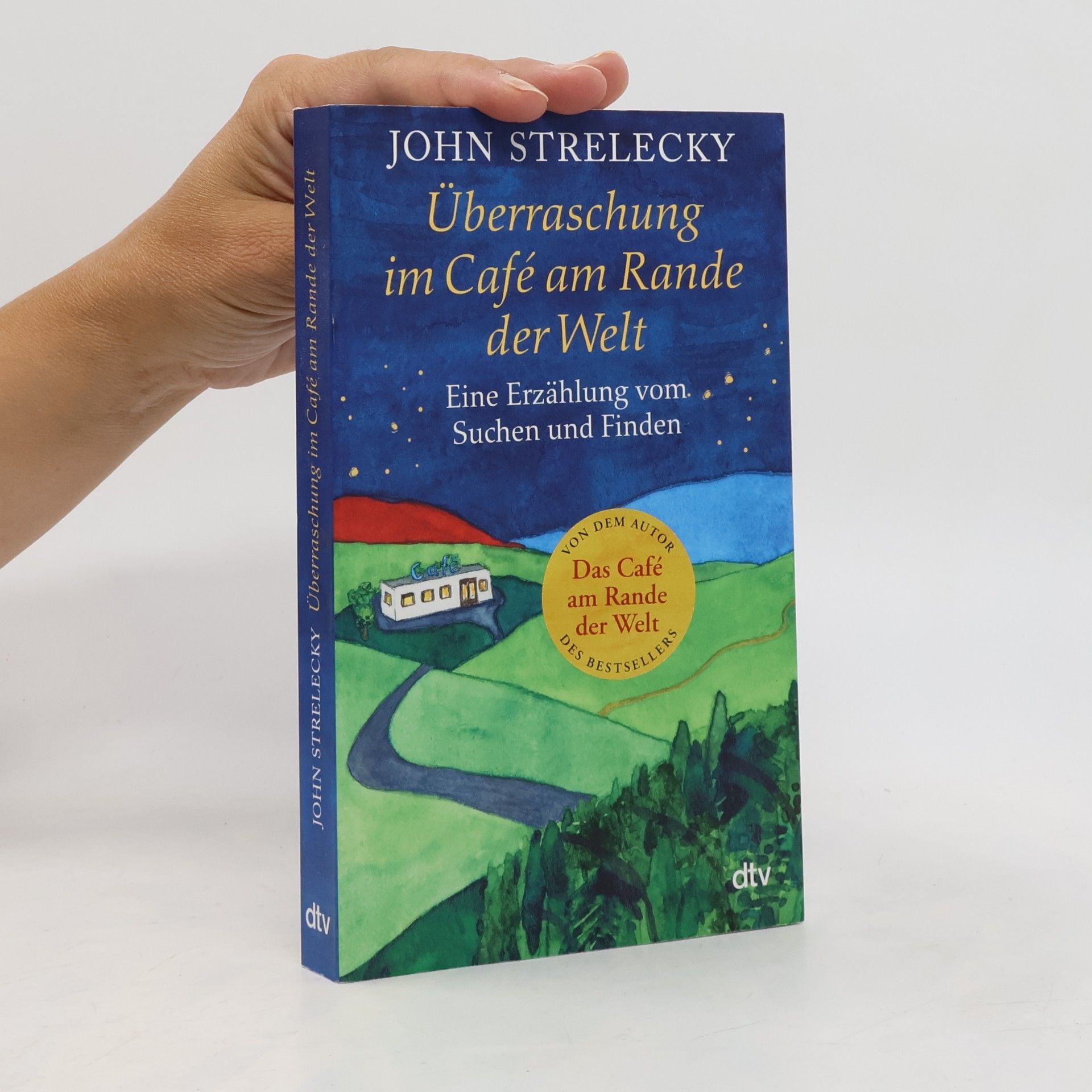John Strelecky Überraschung im Café am Rande der Welt