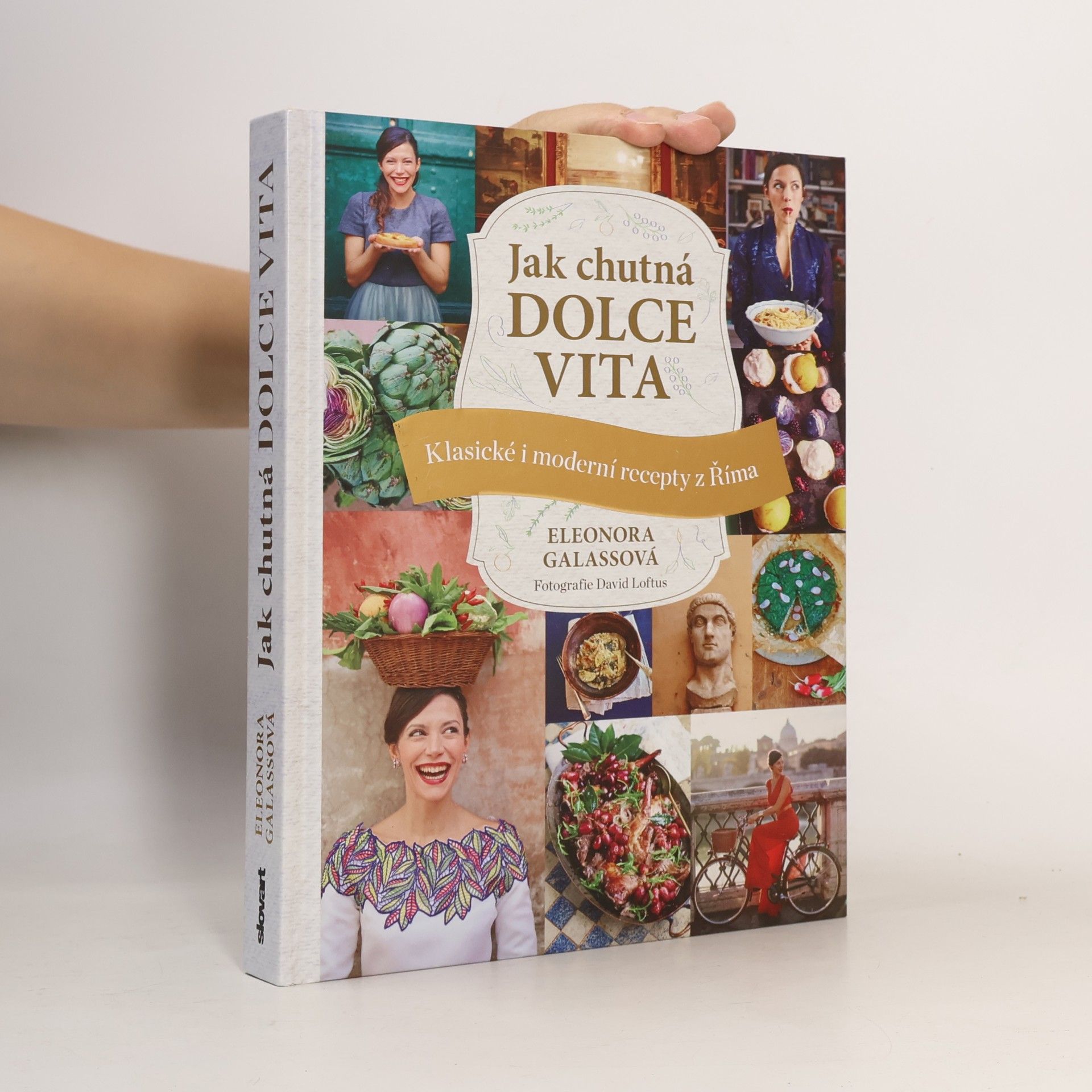 Eleonora Galasso Jak chutná dolce vita - Klasické i moderní recepty z Říma