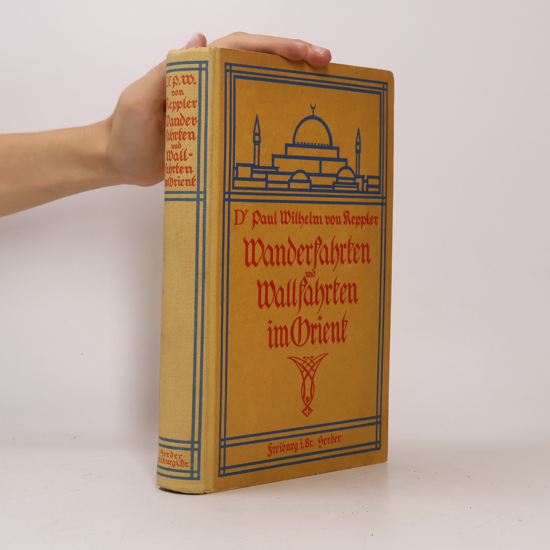 Paul Wilhelm von Keppler Wanderfahrten und Wallfahrten im Orient