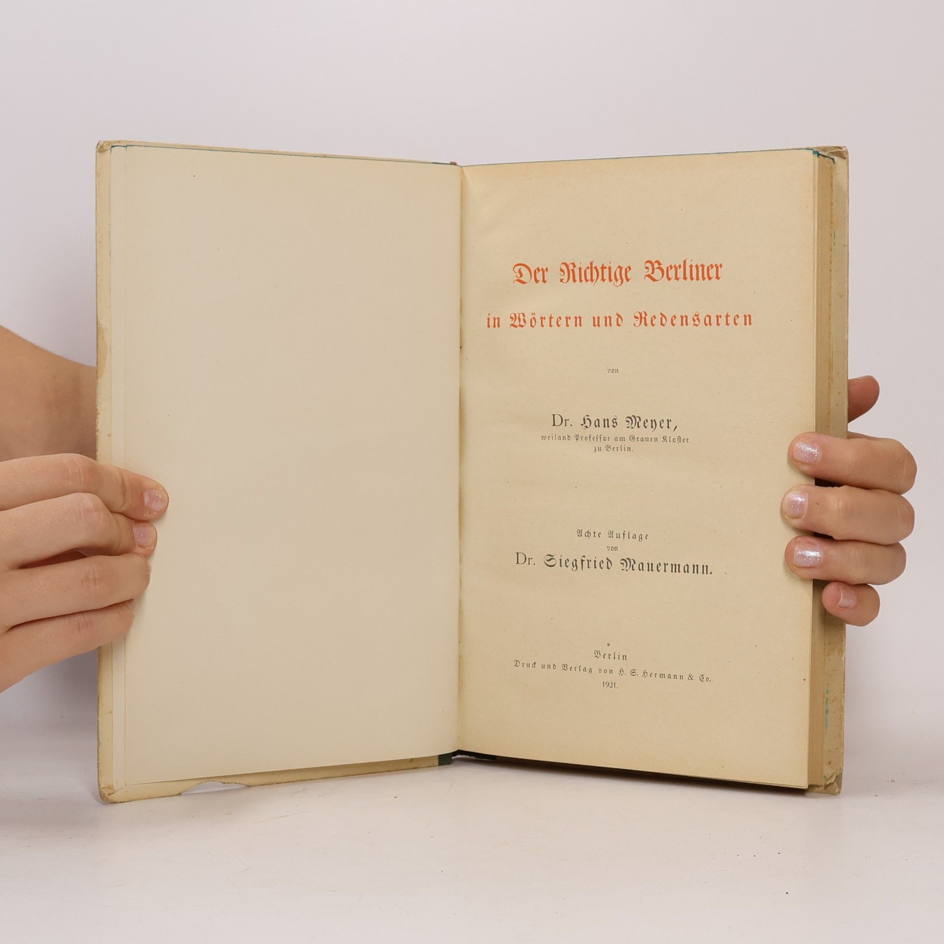 Dr. Hans Meyer Der richtige Berliner in Wörtern und Redensarten