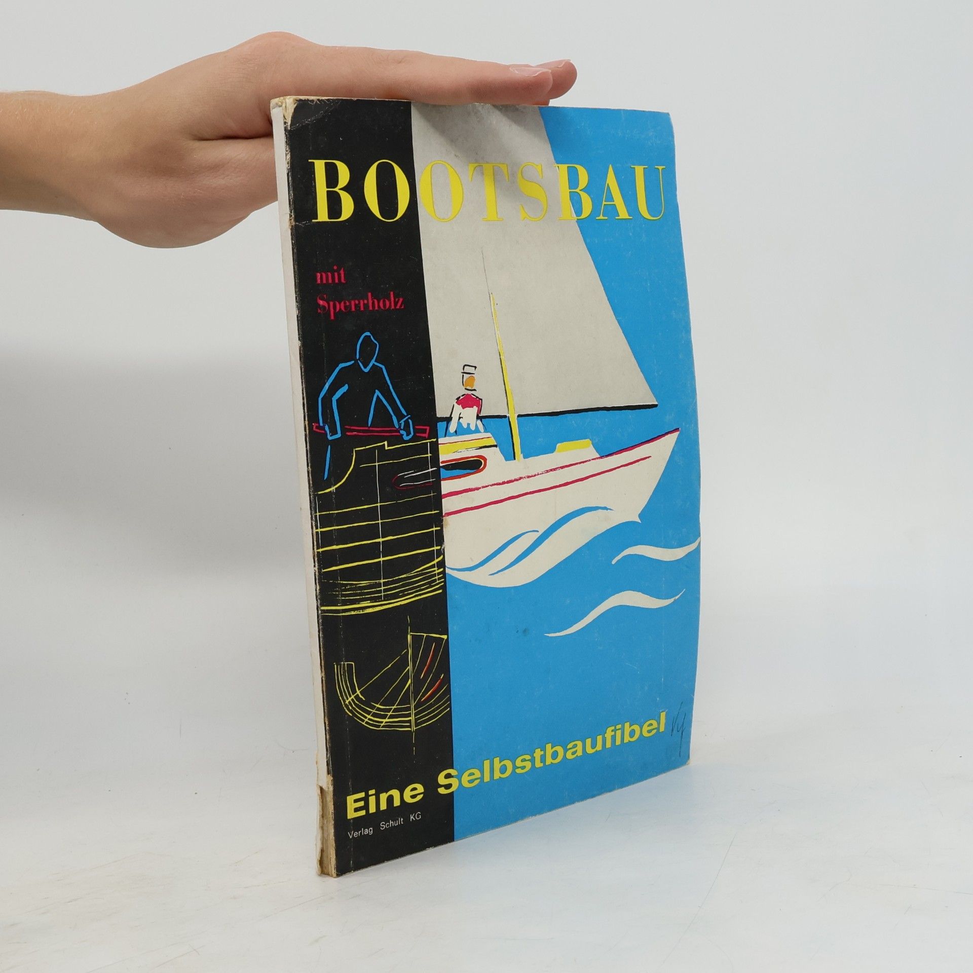 Bootsbau mit Sperrholz: Eine Selbstbaufibel