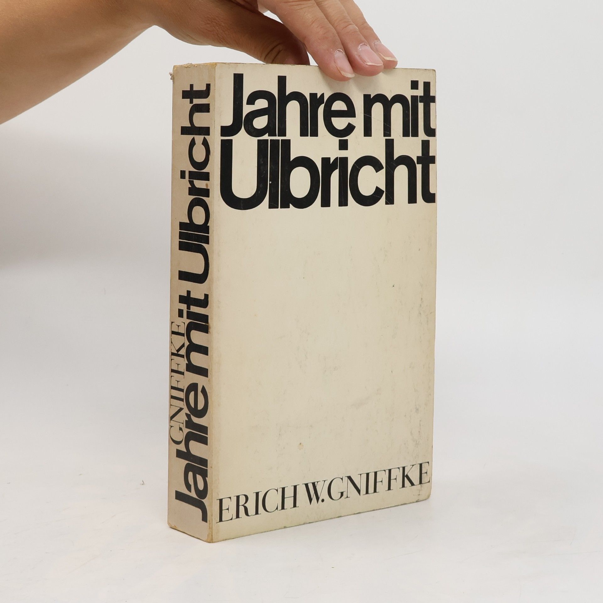 Erich W. Gniffke Jahre mit Ulbricht
